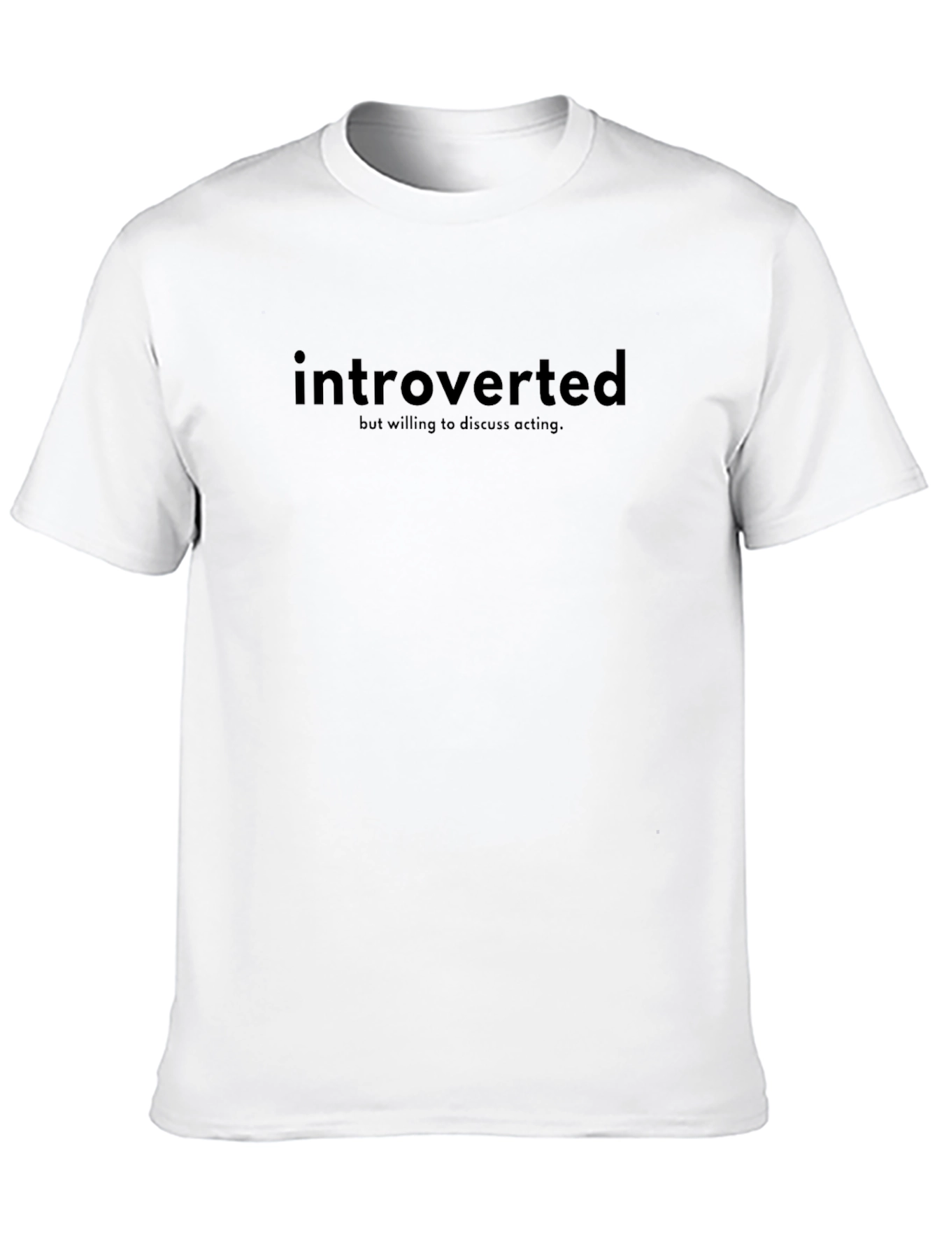 Introverted Acting Enthusiast T-Shirt