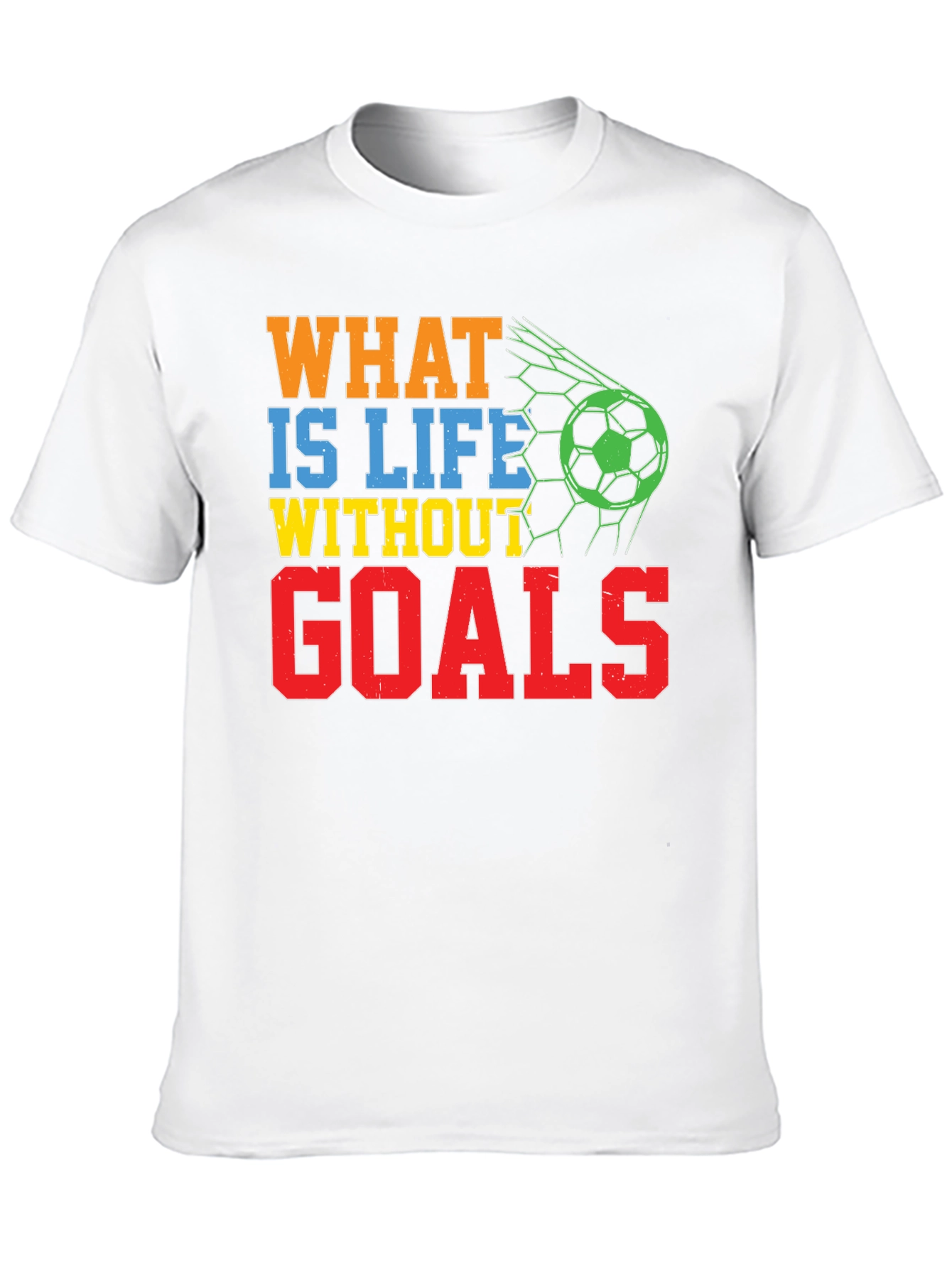 What is Life Without Goals? Graphic T-Shirt