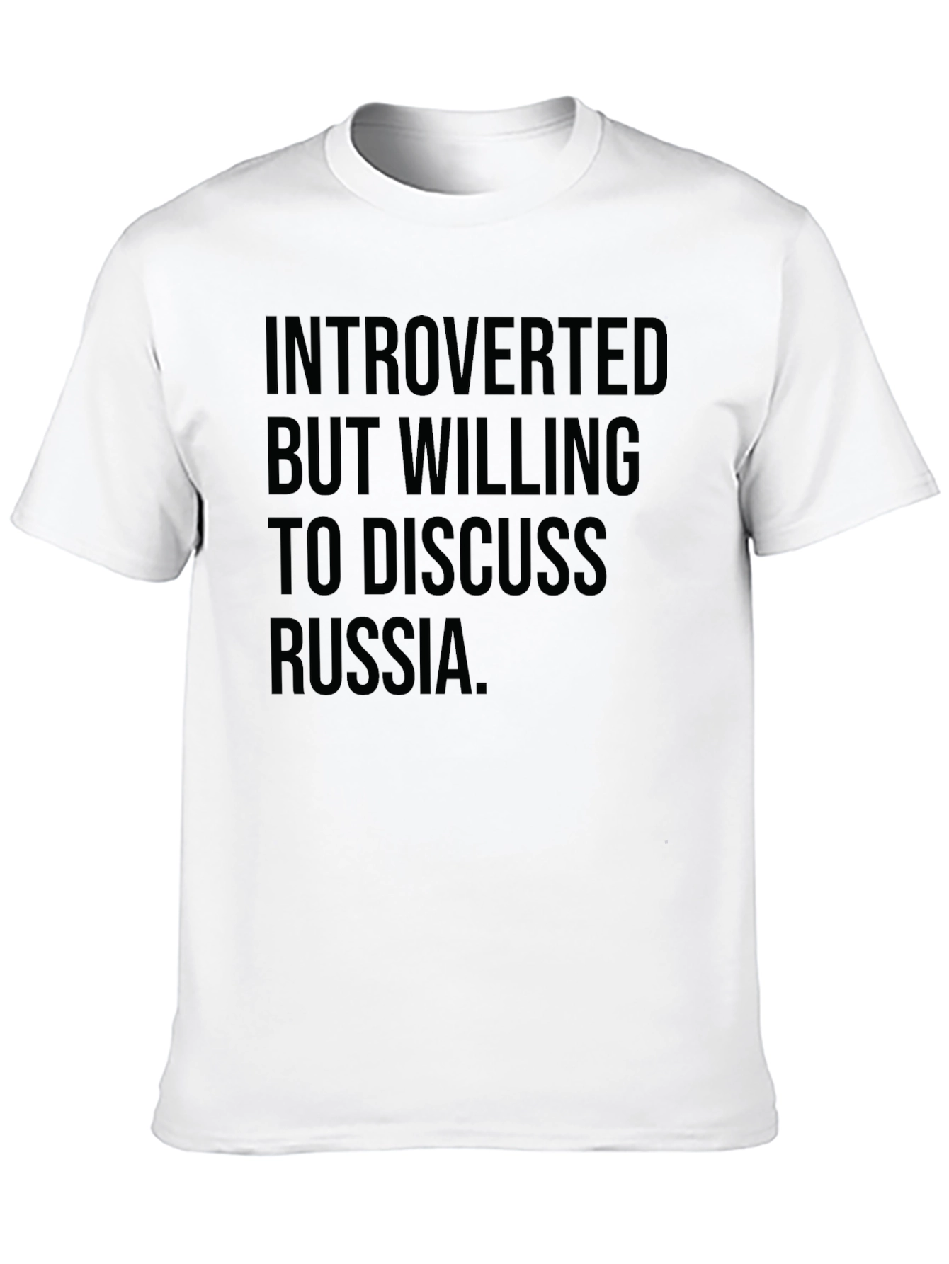 Introverted But Willing to Discuss Russia T-Shirt