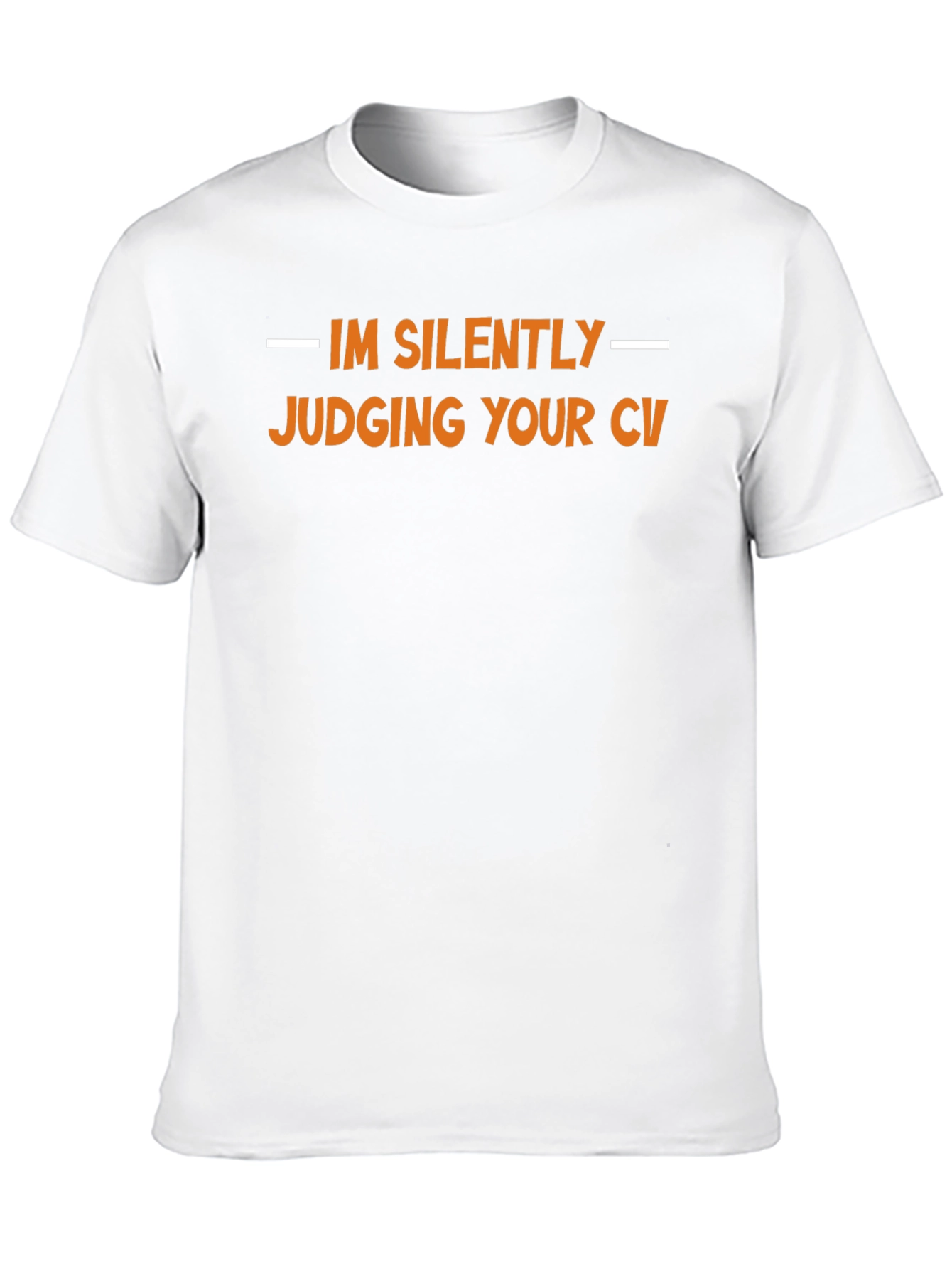 Silently Judging CV T-Shirt - Interview Ready Tee