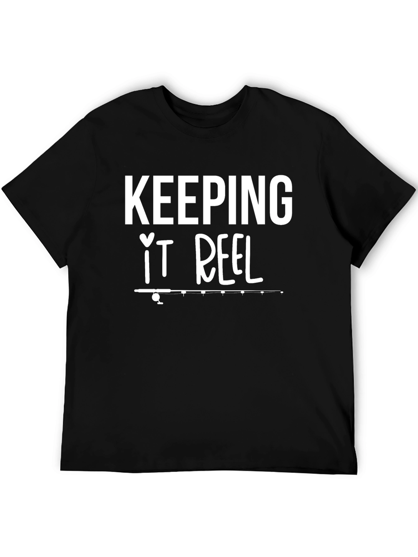 Keeping It Reel Fishing T-Shirt