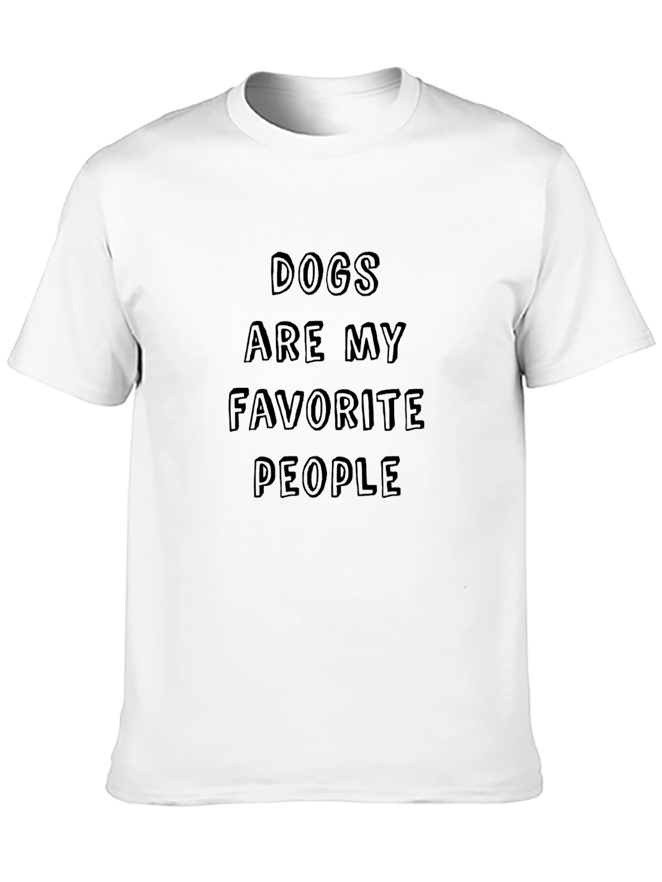 Dogs are my favorite people tee