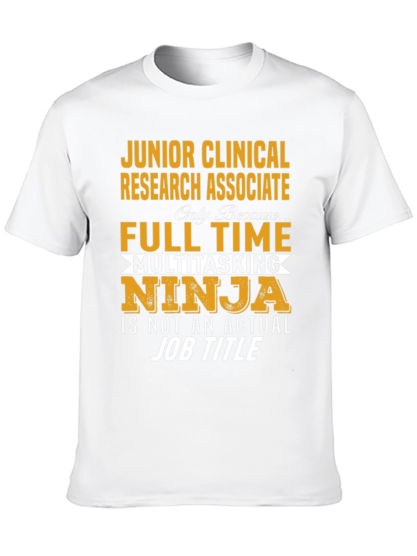 Junior Clinical Research Associate Full Time Ninja T-Shirt