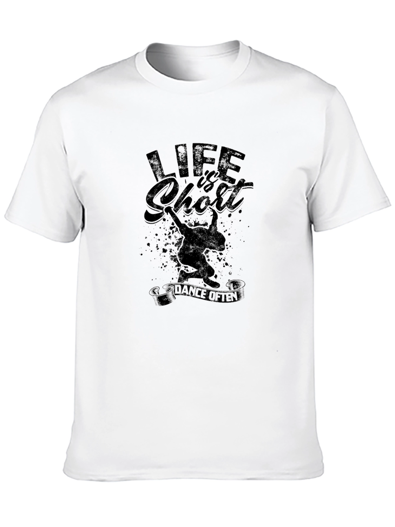 Life Is Short Dance Often Graphic T-Shirt