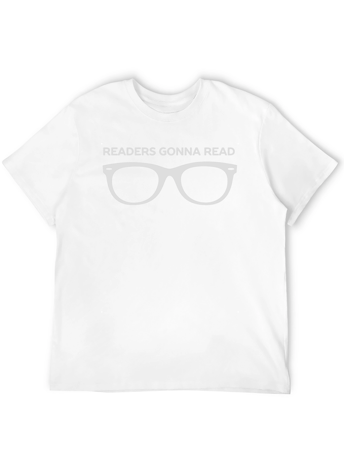 Readers Gonna Read T-Shirt with Glasses Design