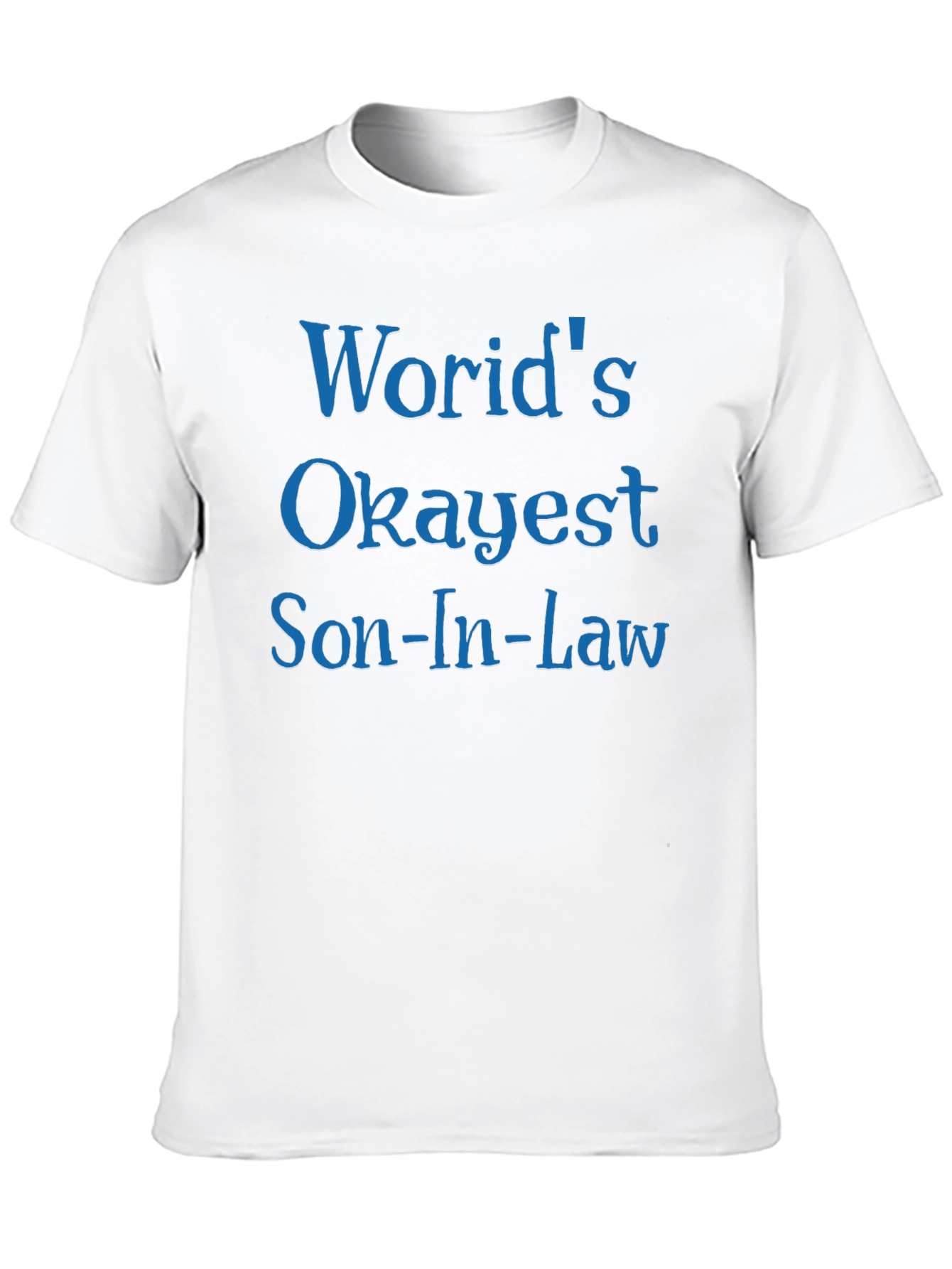 Worlds Okayest Son-In-Law T-Shirt