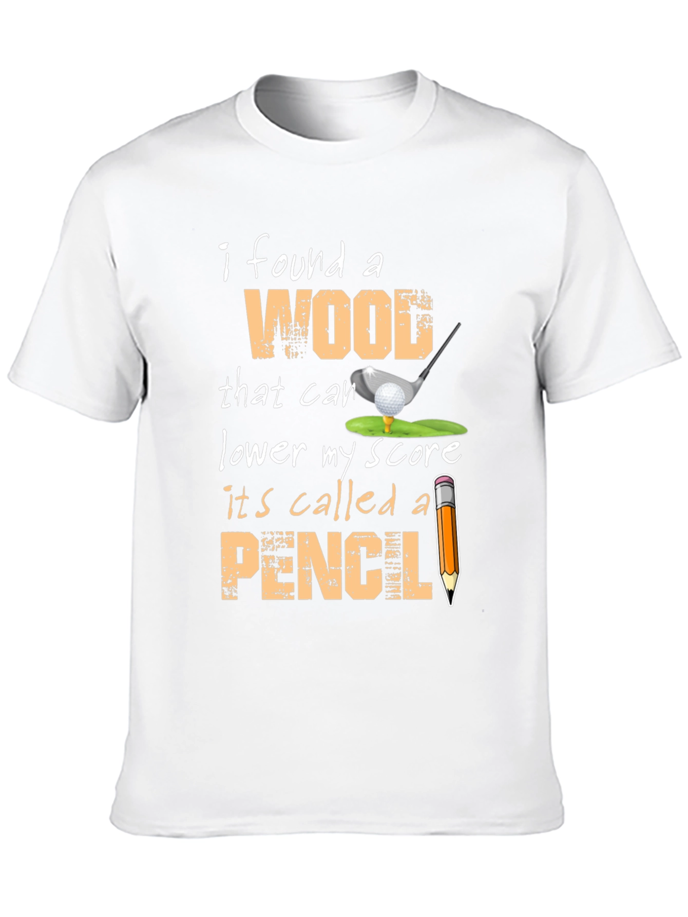 Funny Golf T-Shirt - Wood and Pencil