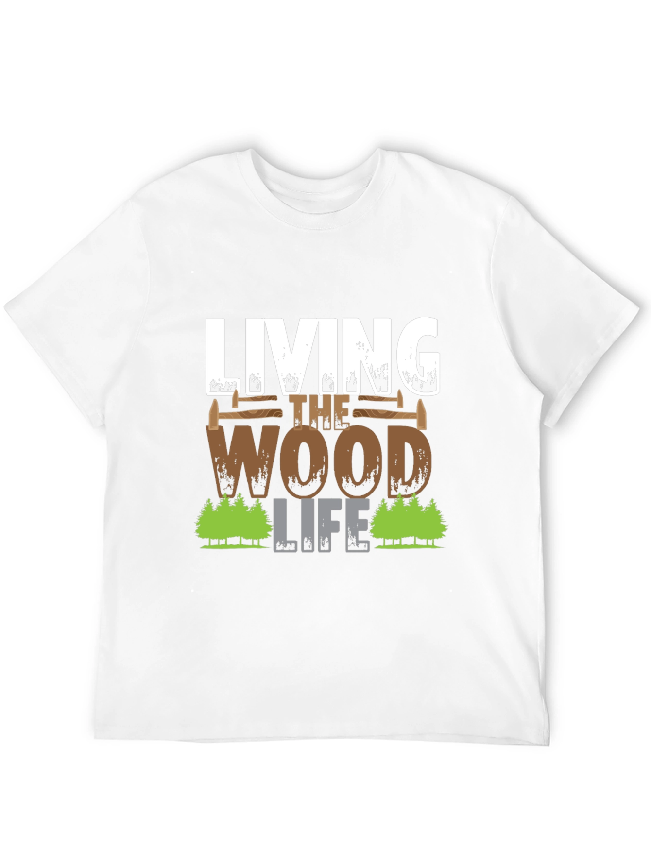 Living The Wood Life T-Shirt Carpenter Tee