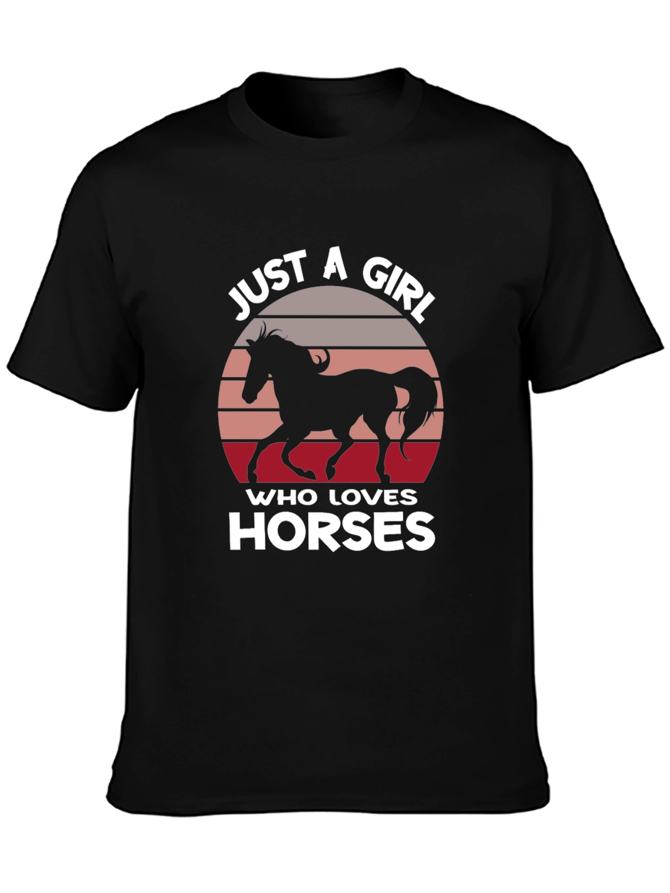 Just A Girl Who Loves Horses Black T-Shirt