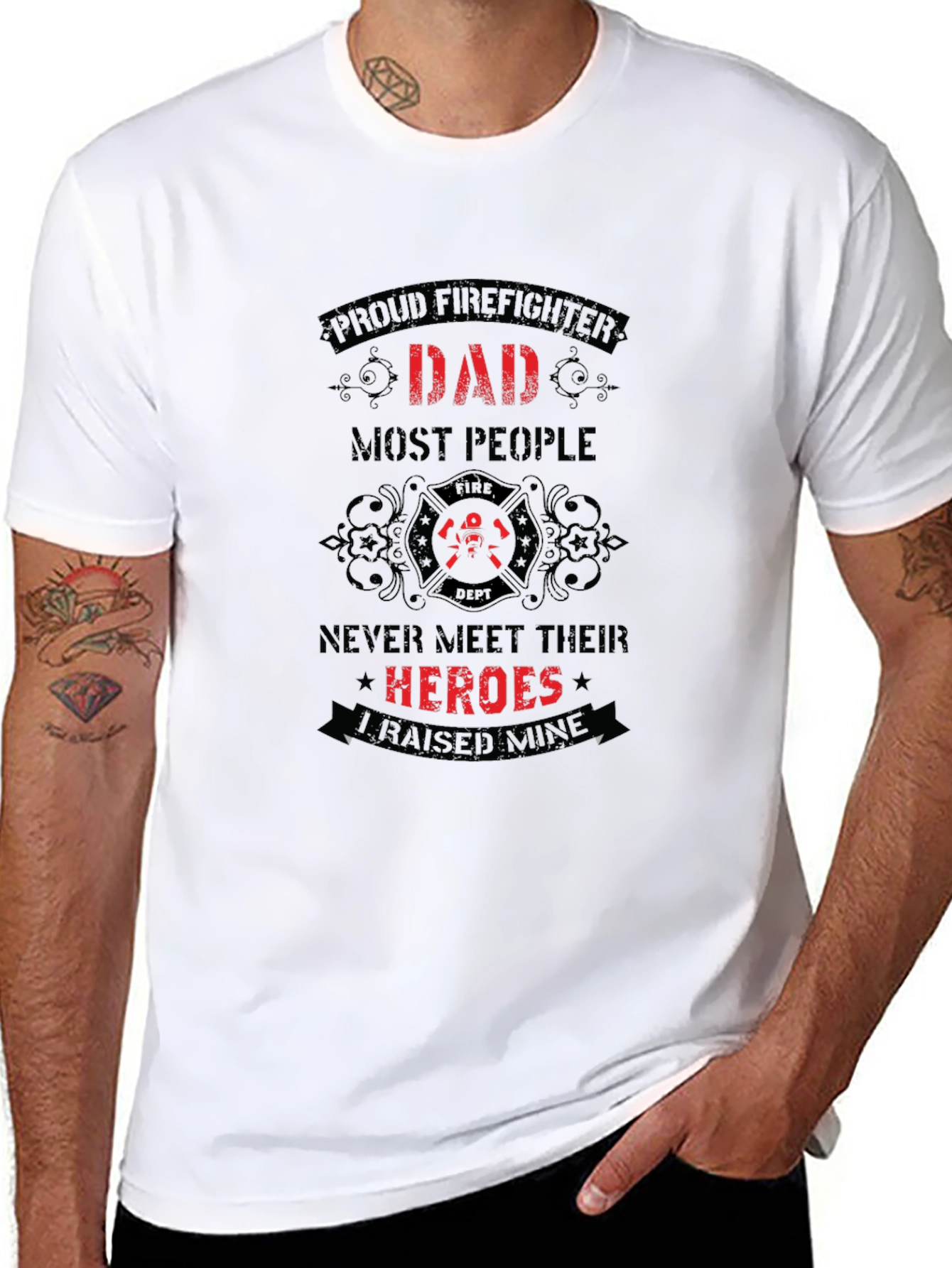 Proud Firefighter Dad T-Shirt - Heroes I Raised Mine