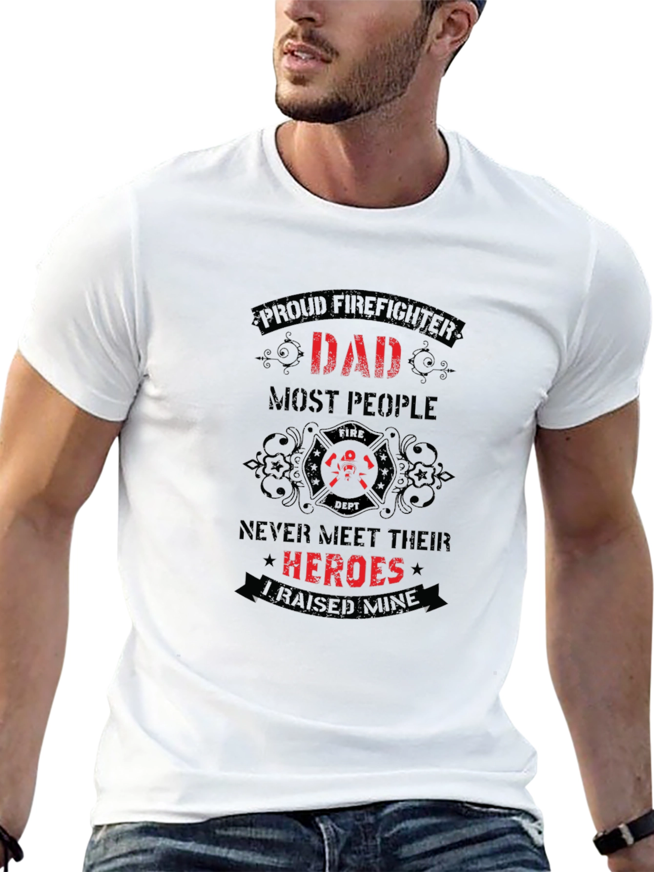 Proud Firefighter Dad T-Shirt - Heroes I Raised Mine