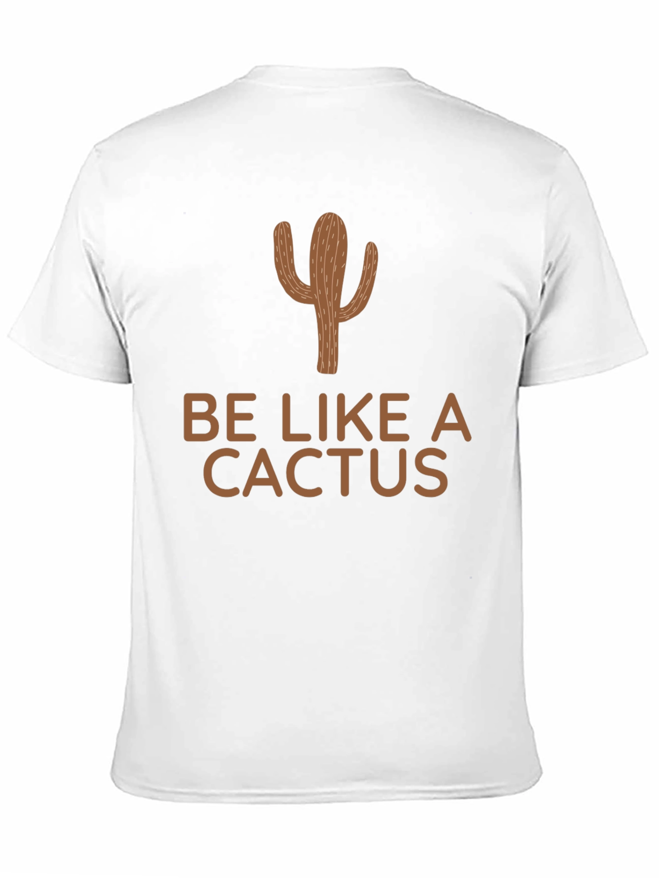 Be Like a Cactus Graphic T-Shirt