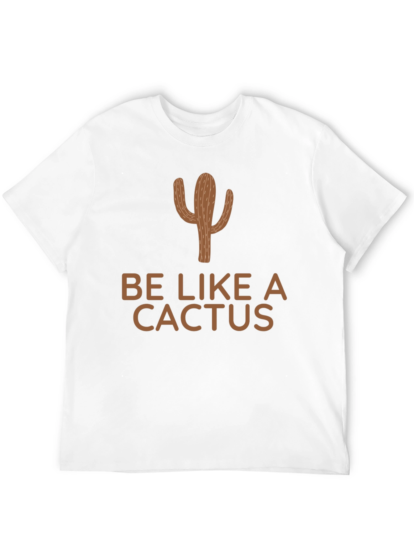 Be Like a Cactus Graphic T-Shirt
