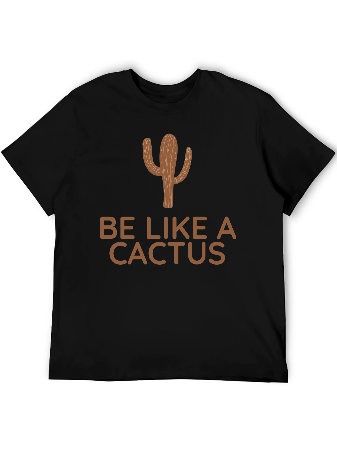 Be Like a Cactus Graphic T-Shirt