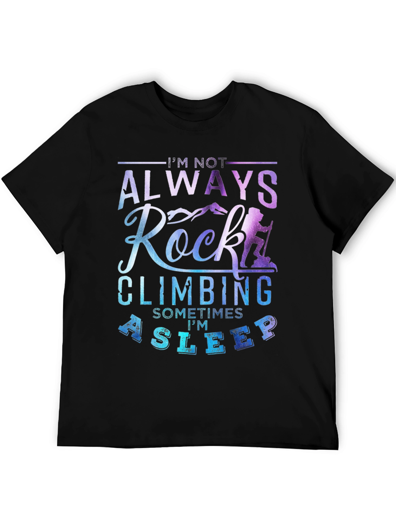 Rock Climbing T-Shirt - Always Climbing Sometimes Asleep