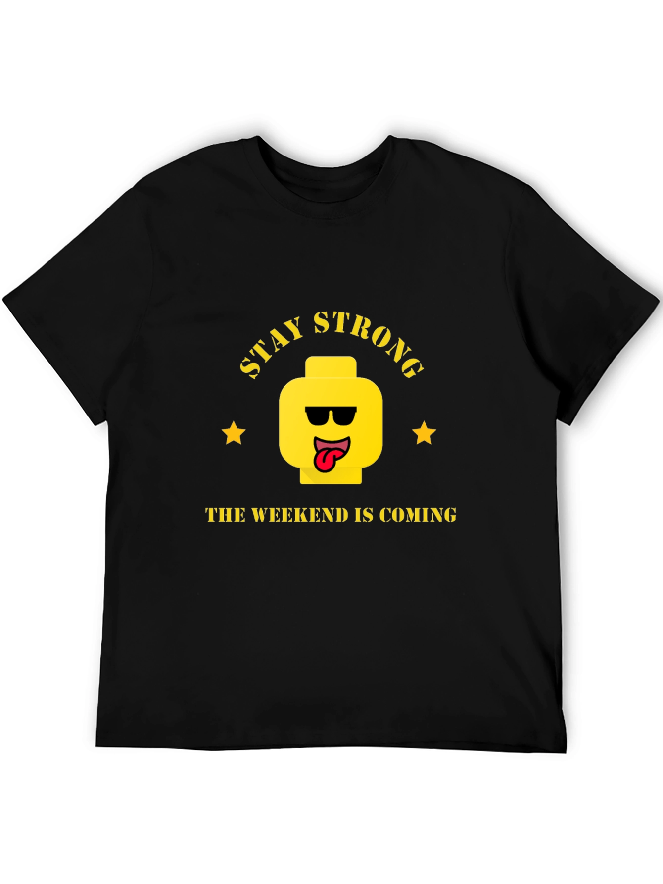 Stay Strong Weekend T-Shirt - Cool Graphic Tee
