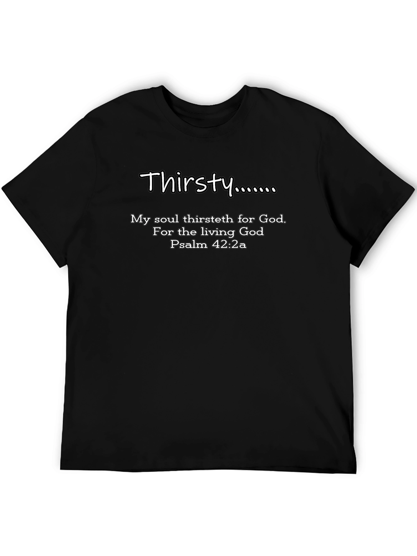 Thirsty for God Christian T-Shirt