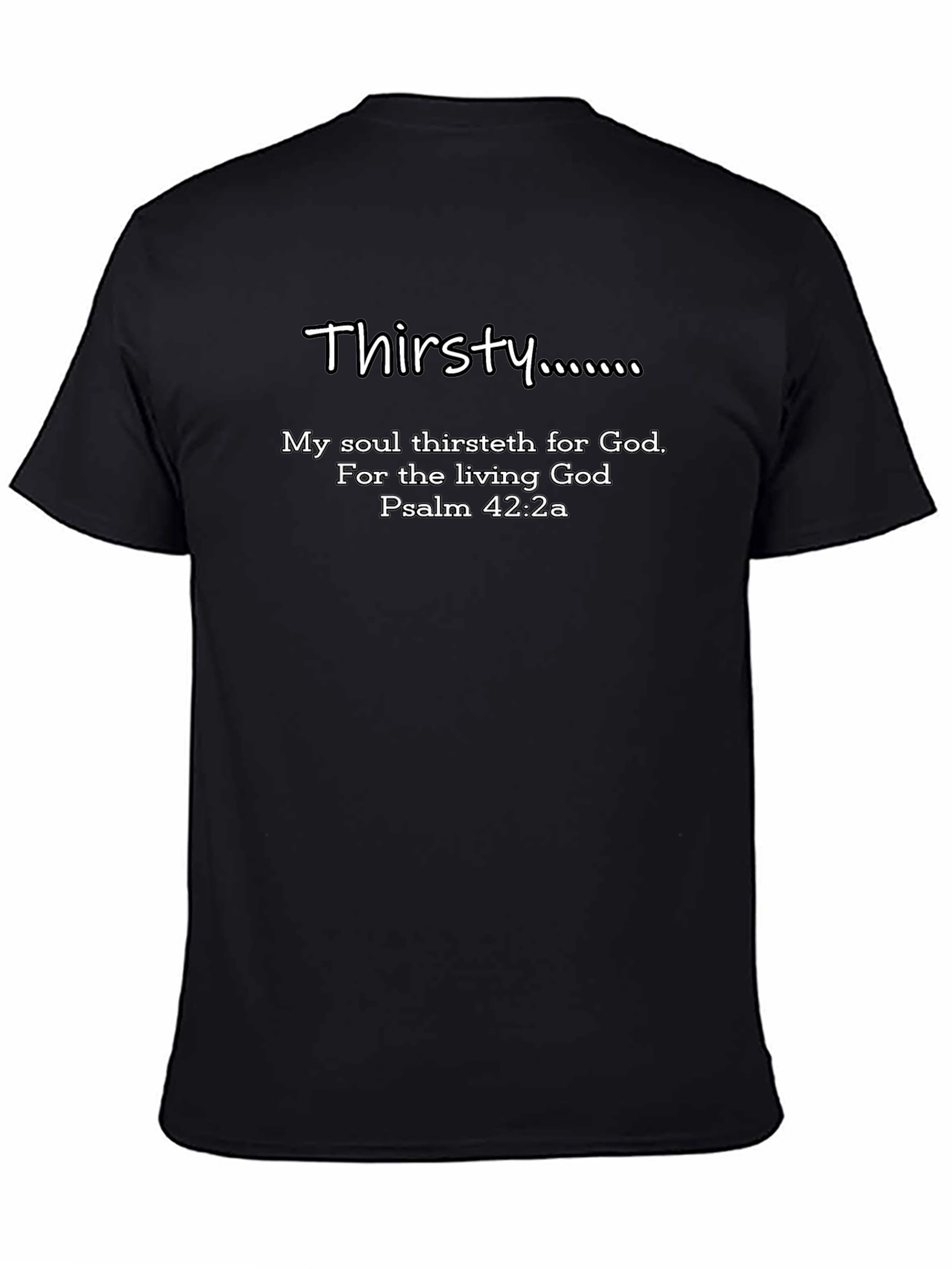 Thirsty for God Christian T-Shirt