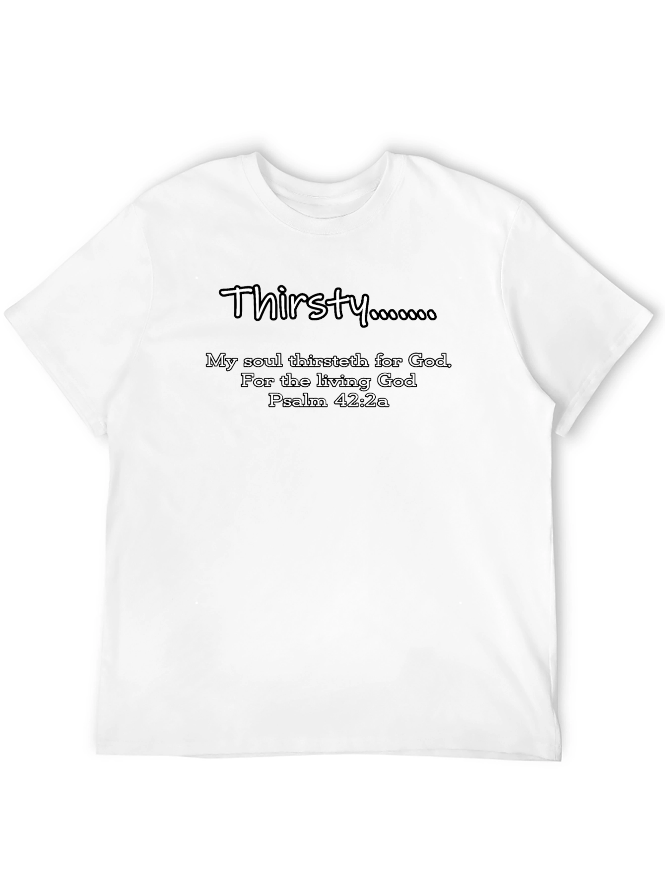 Thirsty for God Christian T-Shirt