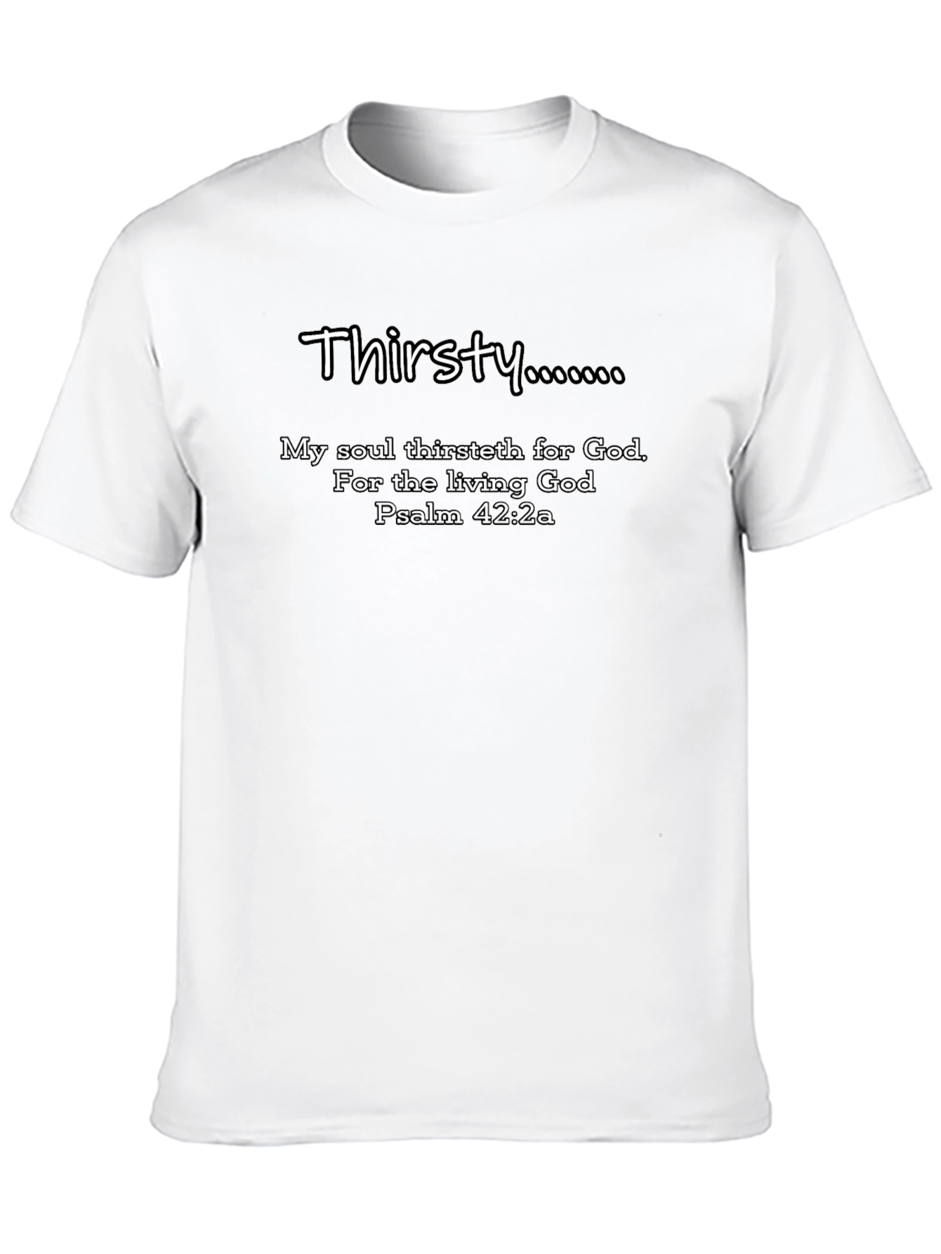 Thirsty for God Christian T-Shirt