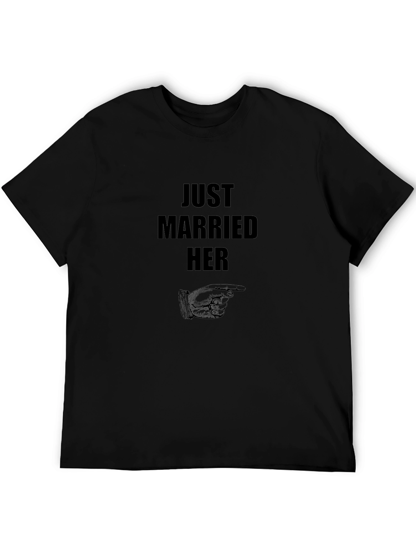 Just Married Her - Novelty T-Shirt