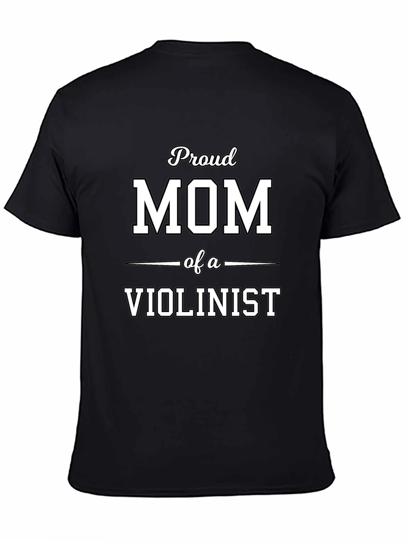 Proud Mom of a Violinist - Black T-Shirt