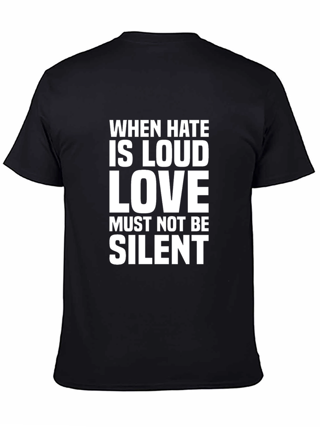 When Hate Is Loud Love T-Shirt