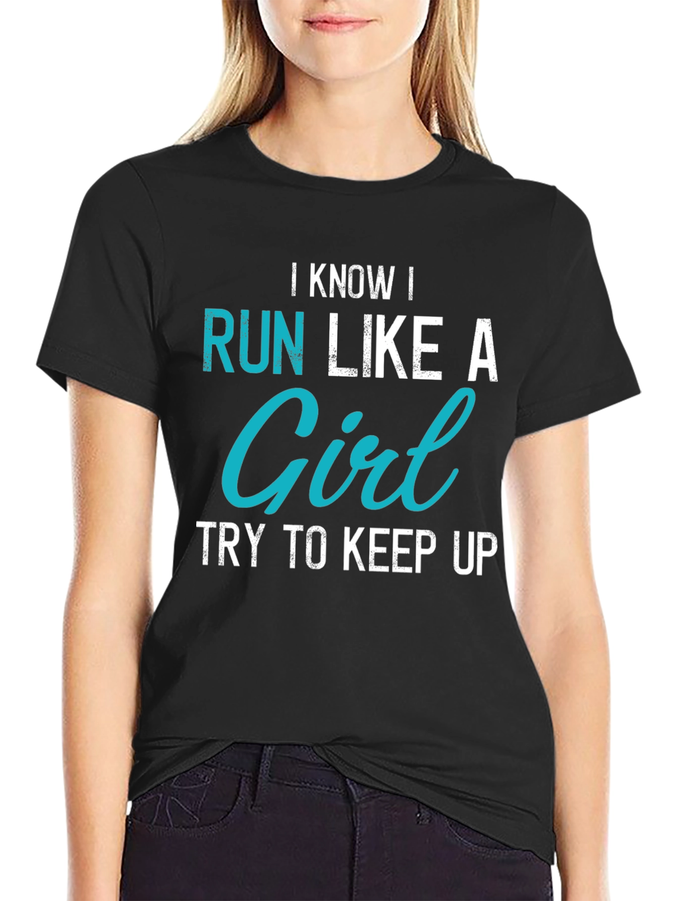 I Know I Run Like A Girl Graphic Tee