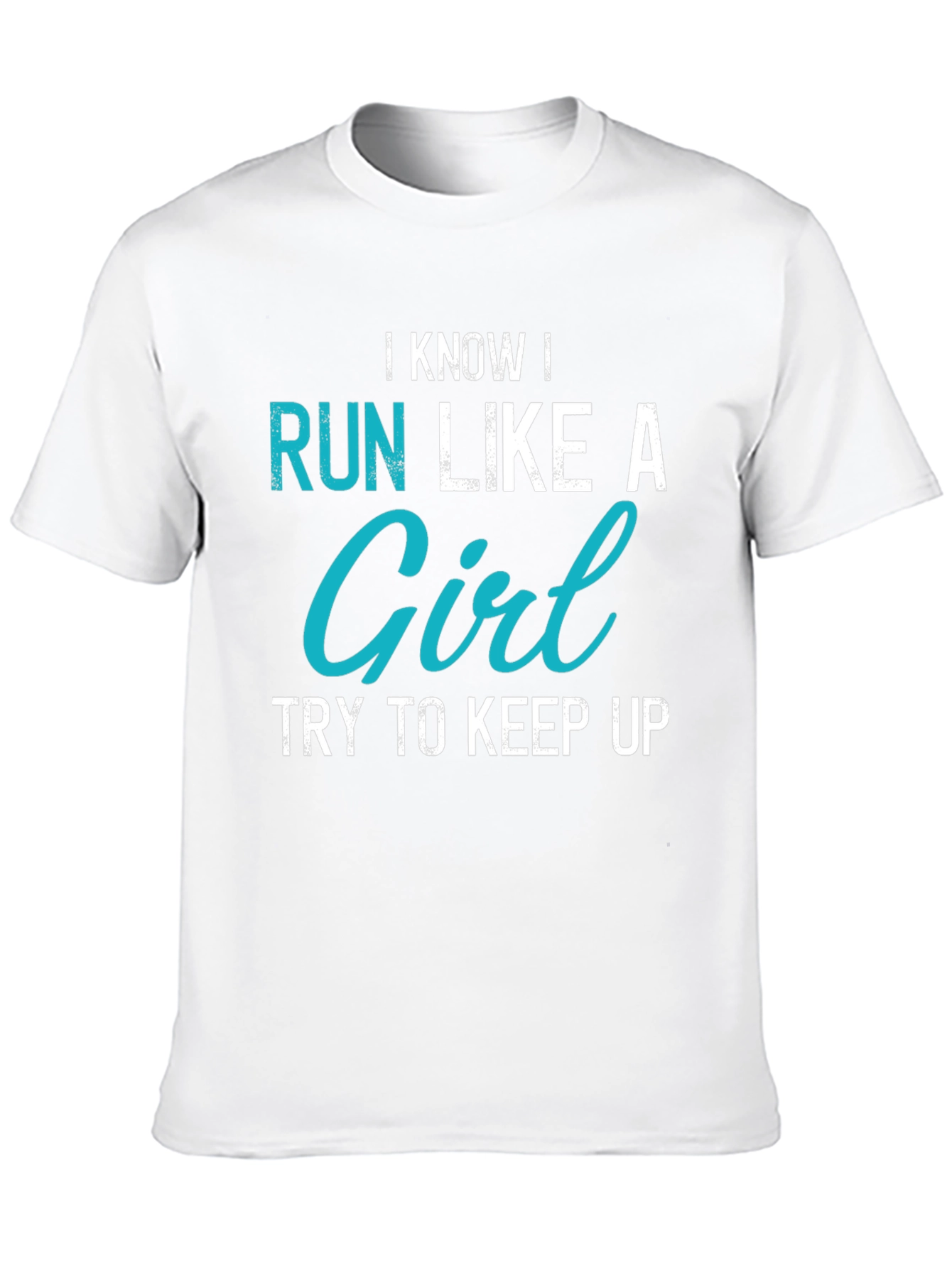 I Know I Run Like A Girl Graphic Tee