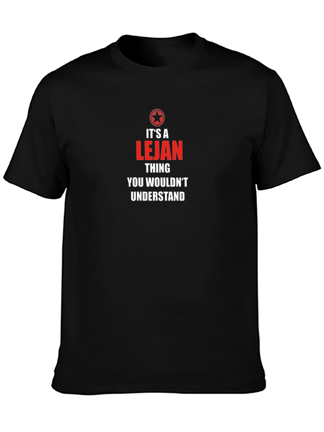 Its a Lejan Thing T-Shirt