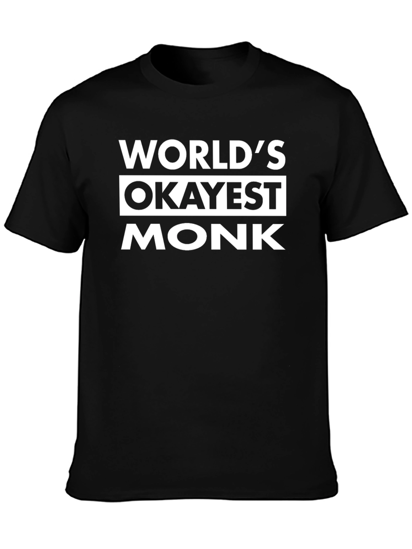 Worlds Okayest Monk T-Shirt Funny Novelty Tee