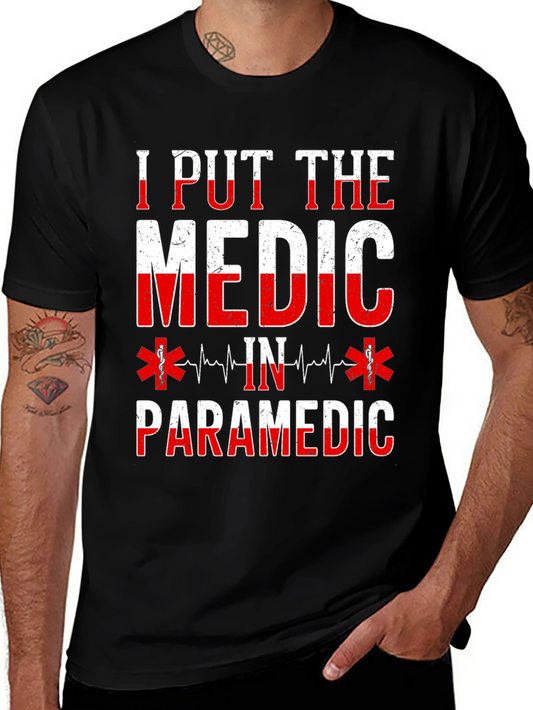 I Put The Medic In Paramedic Graphic T-Shirt