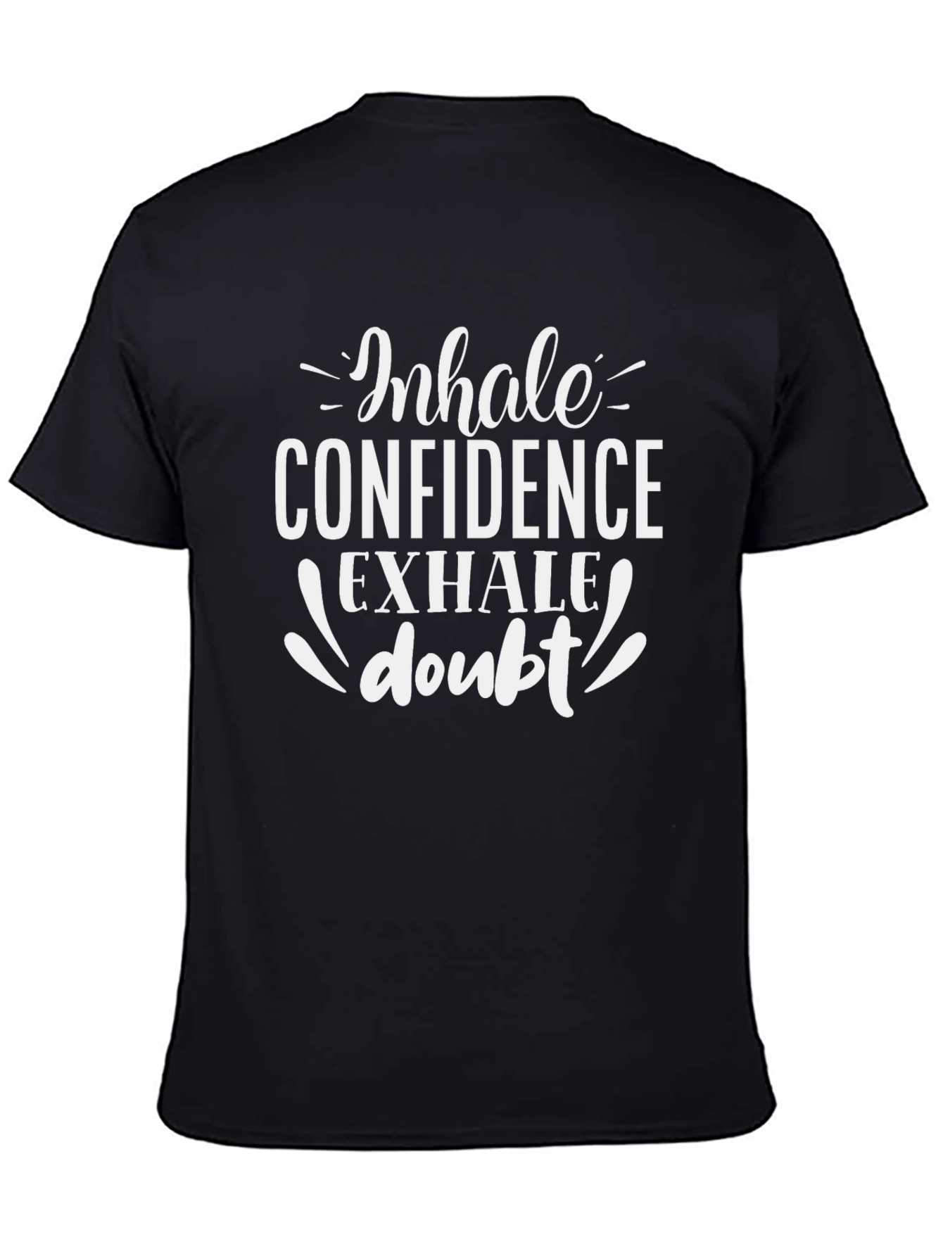 Inhale Confidence Exhale Doubt Graphic Tee