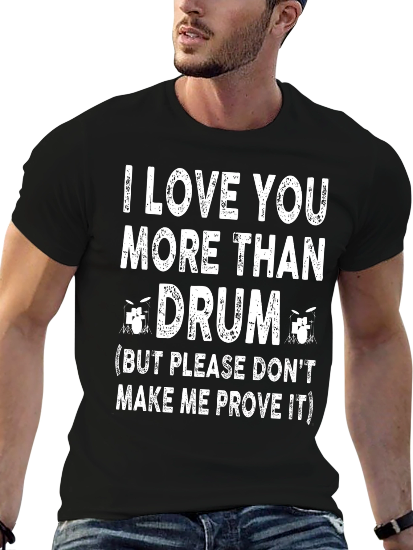 I Love You More Than Drum T-Shirt