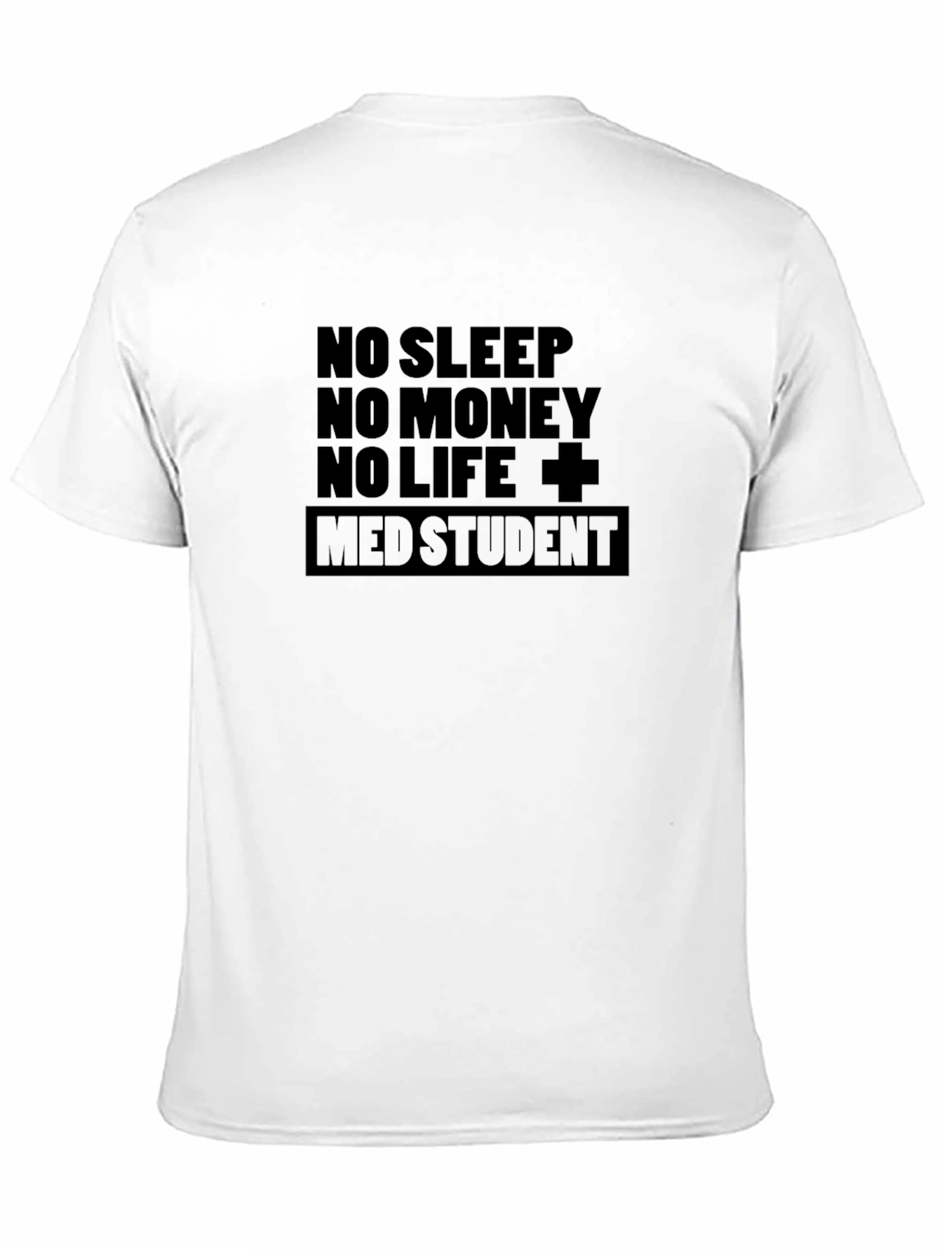 No Sleep No Money Med Student Black T-Shirt