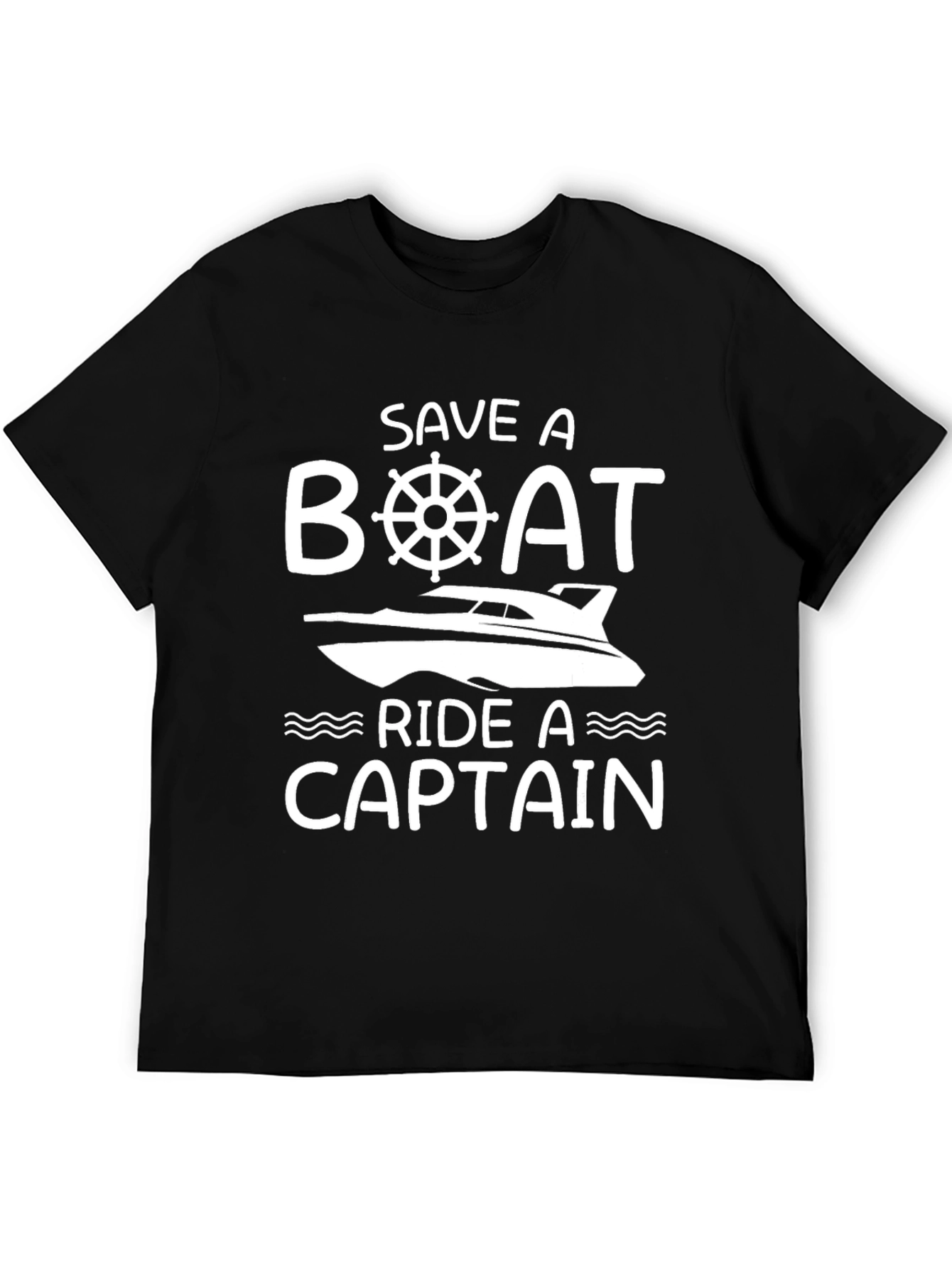 Save A Boat Ride A Captain T-Shirt