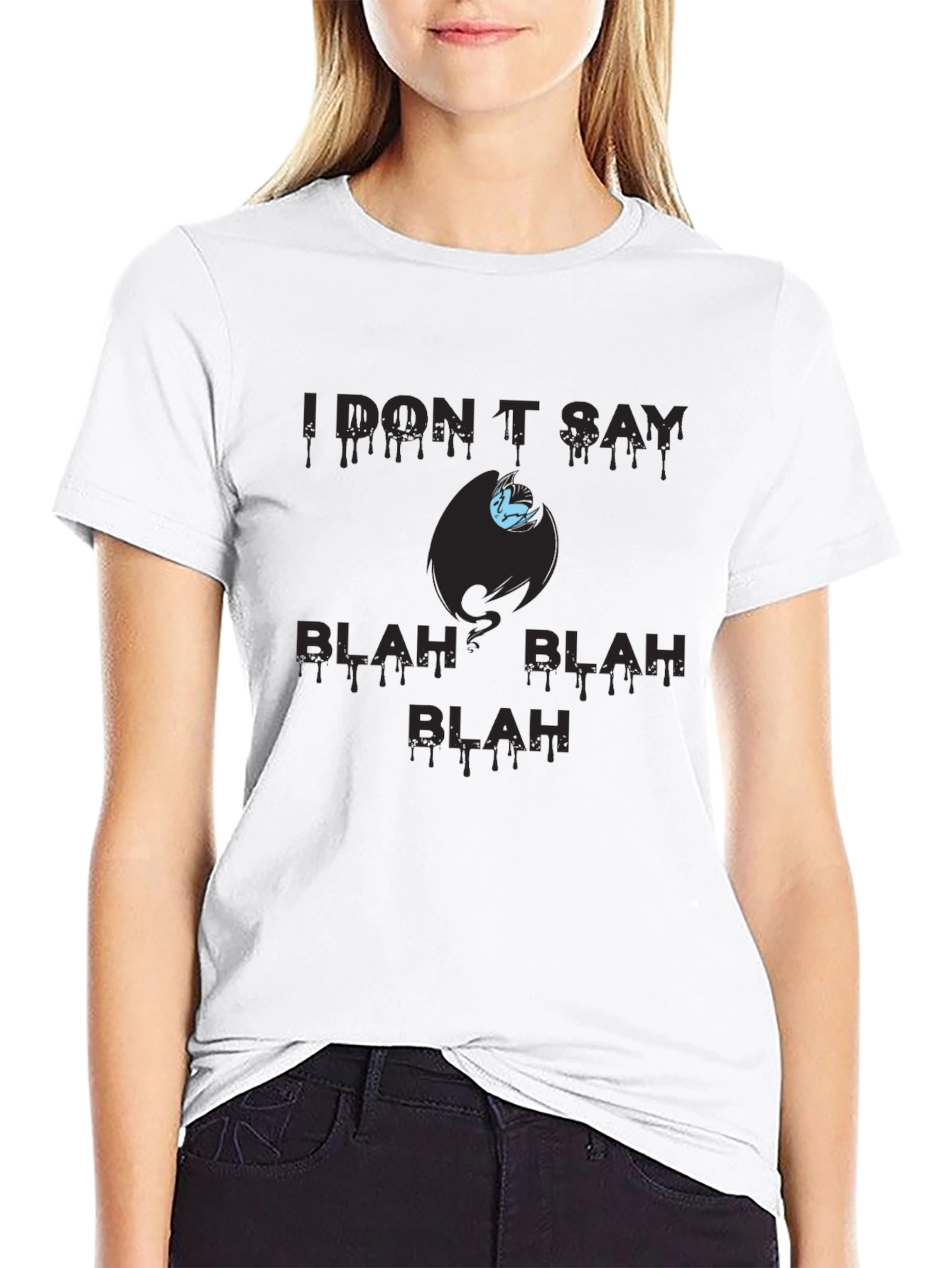 I Dont Say Blah Blah T-Shirt