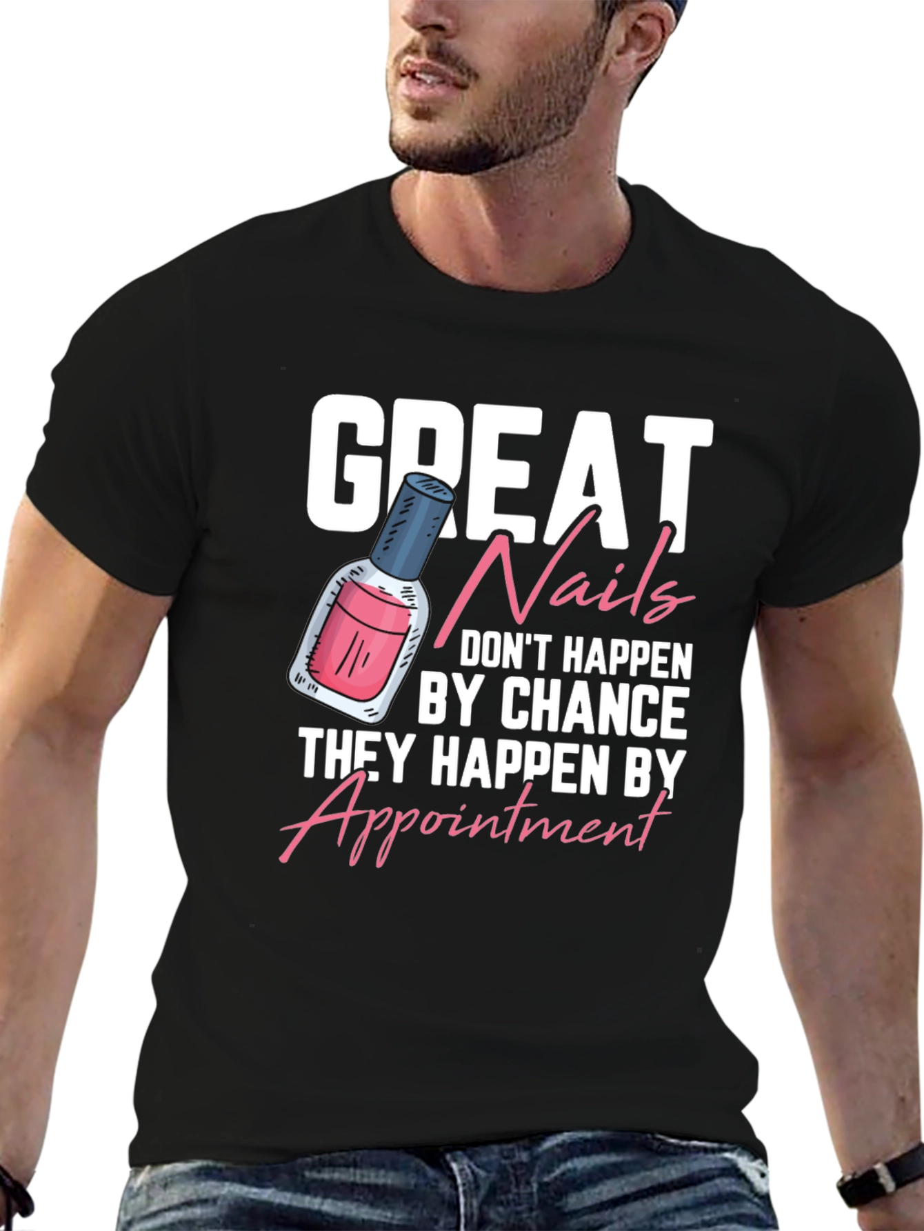 Great Nails T-Shirt - Appointment Design