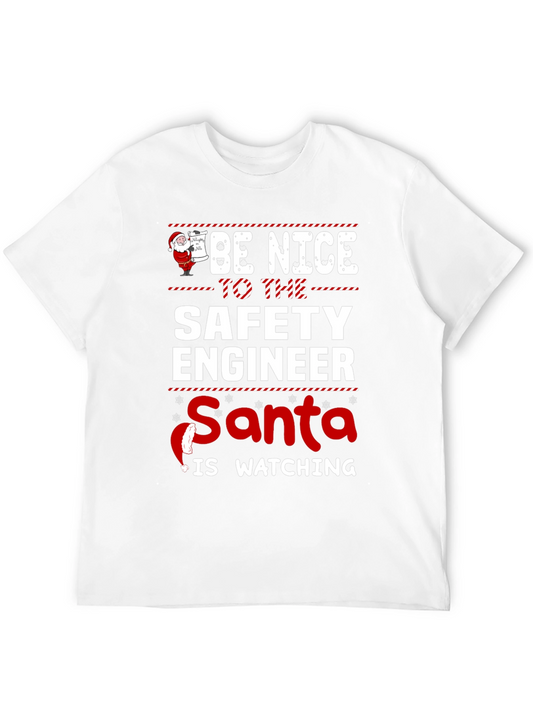 Be Nice to the Safety Engineer Santa is Watching T-Shirt