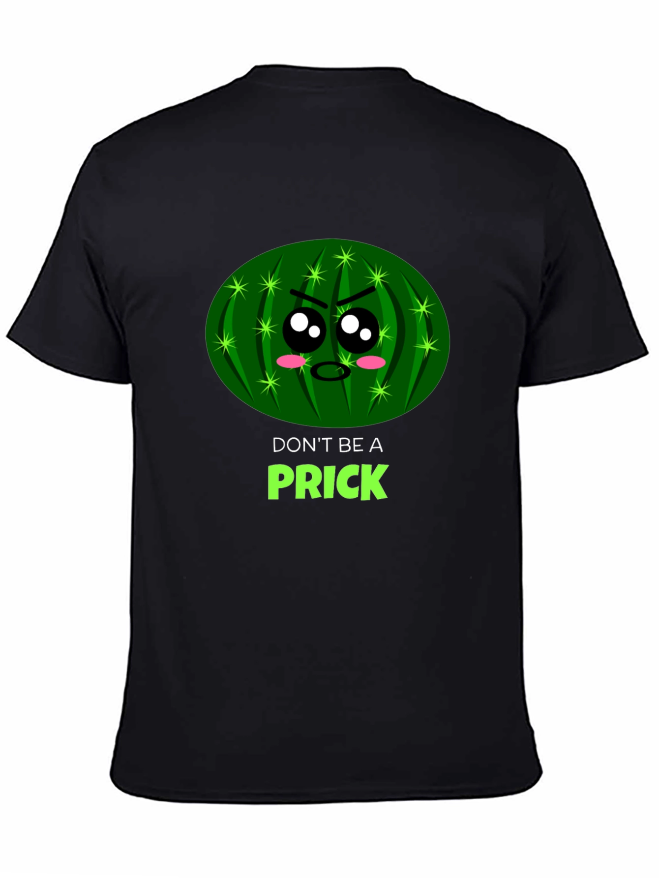 Dont Be a Prick Funny Cactus Graphic T-Shirt