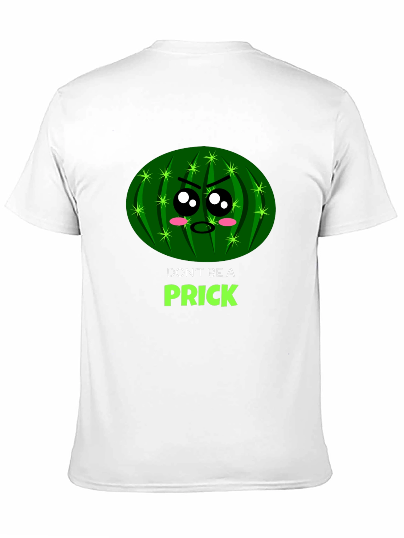 Dont Be a Prick Funny Cactus Graphic T-Shirt