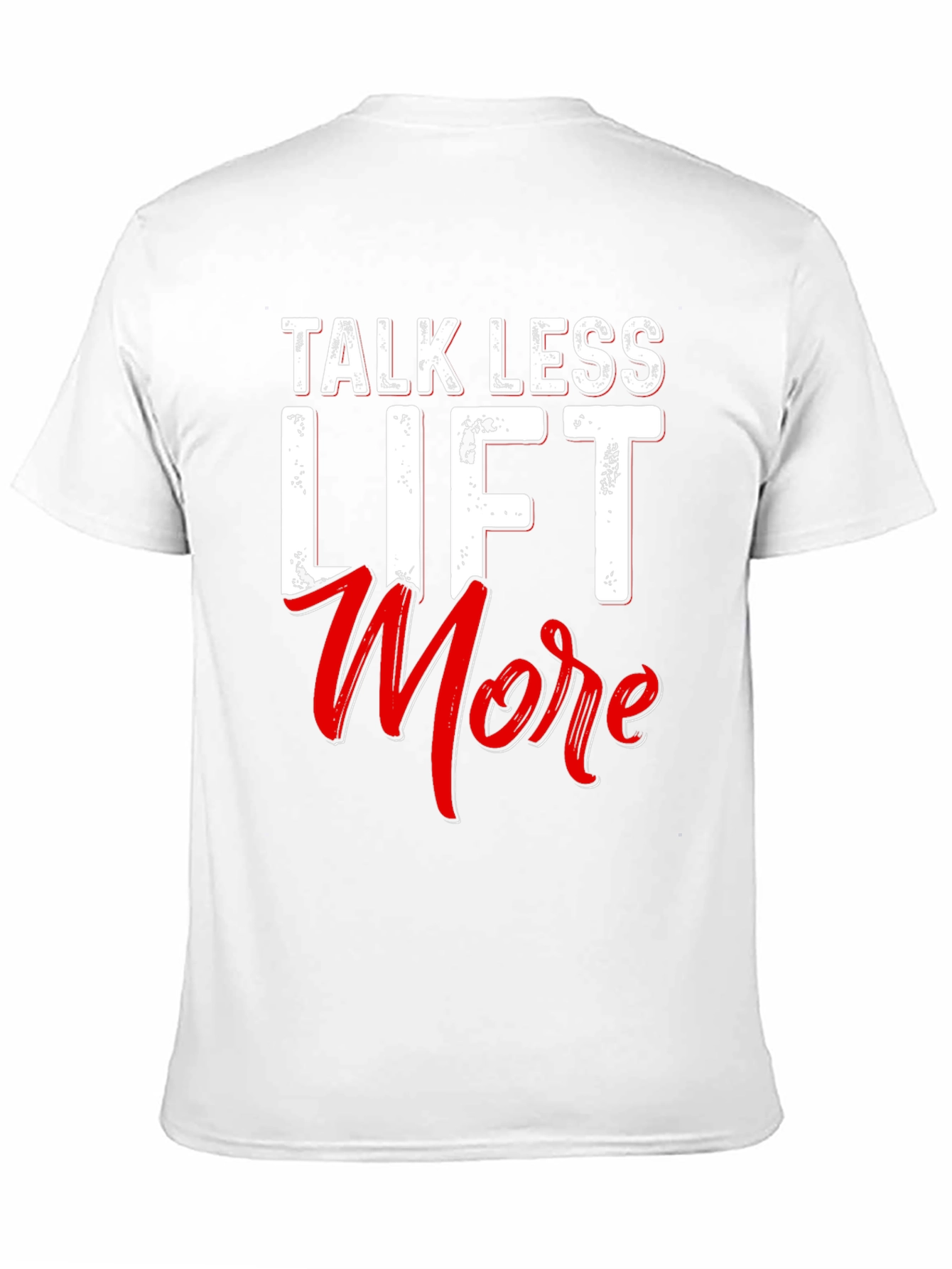Talk Less Lift More Black T-Shirt