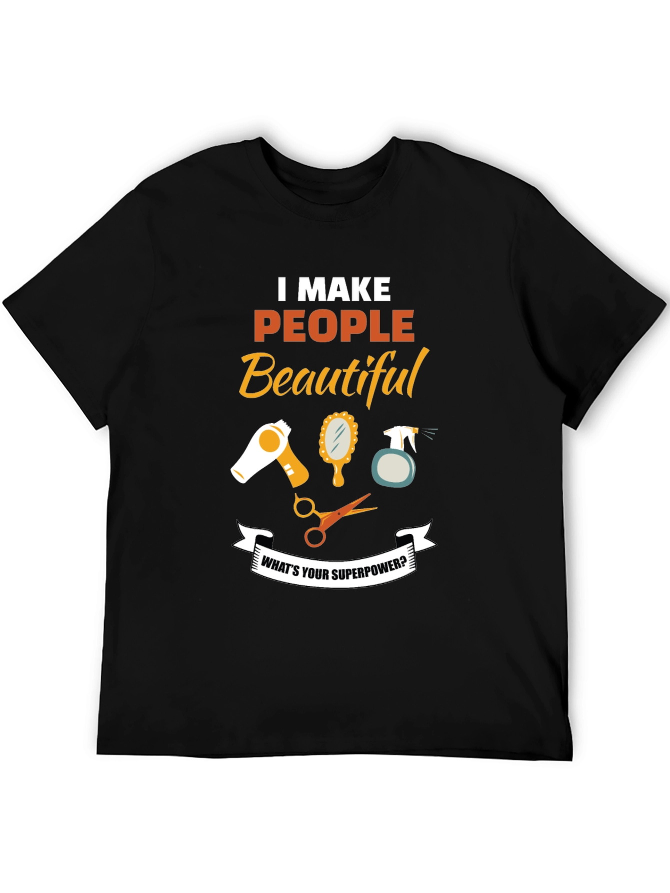 I Make People Beautiful Barber T-Shirt