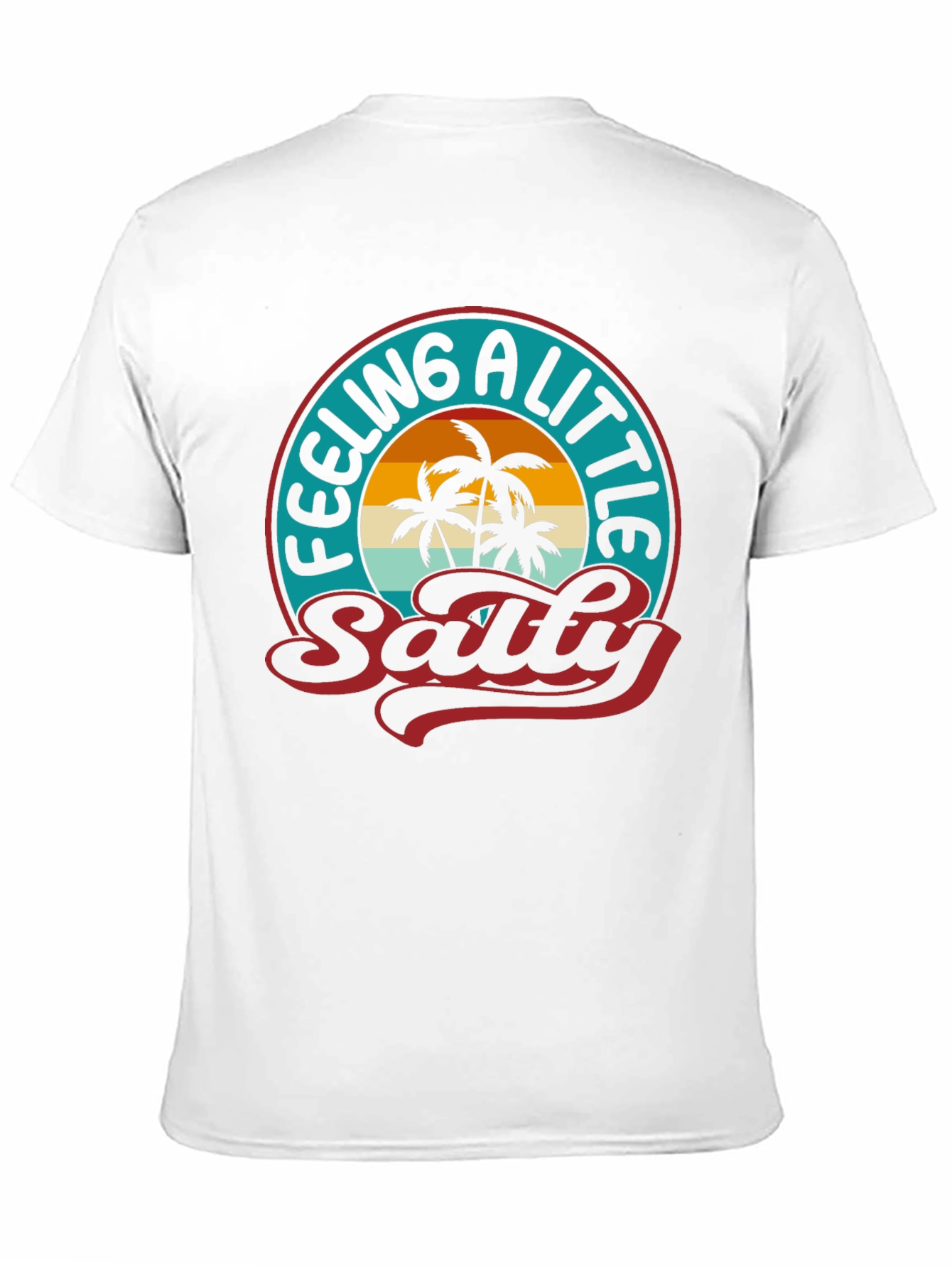 Feeling A Little Salty T-Shirt - Palm Tree Graphic