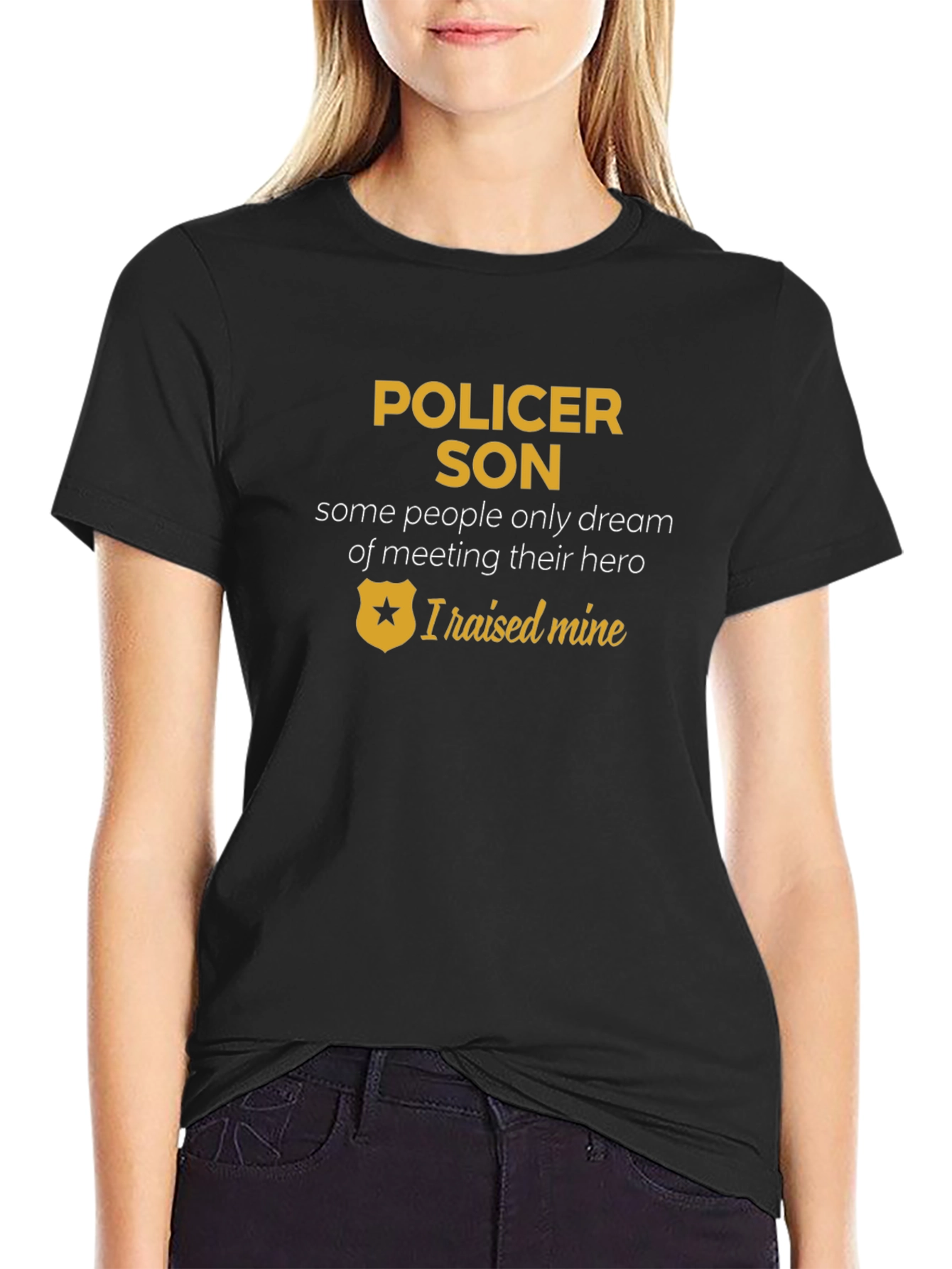 Pollicer Son T-Shirt - I Raised Mine Hero Tee