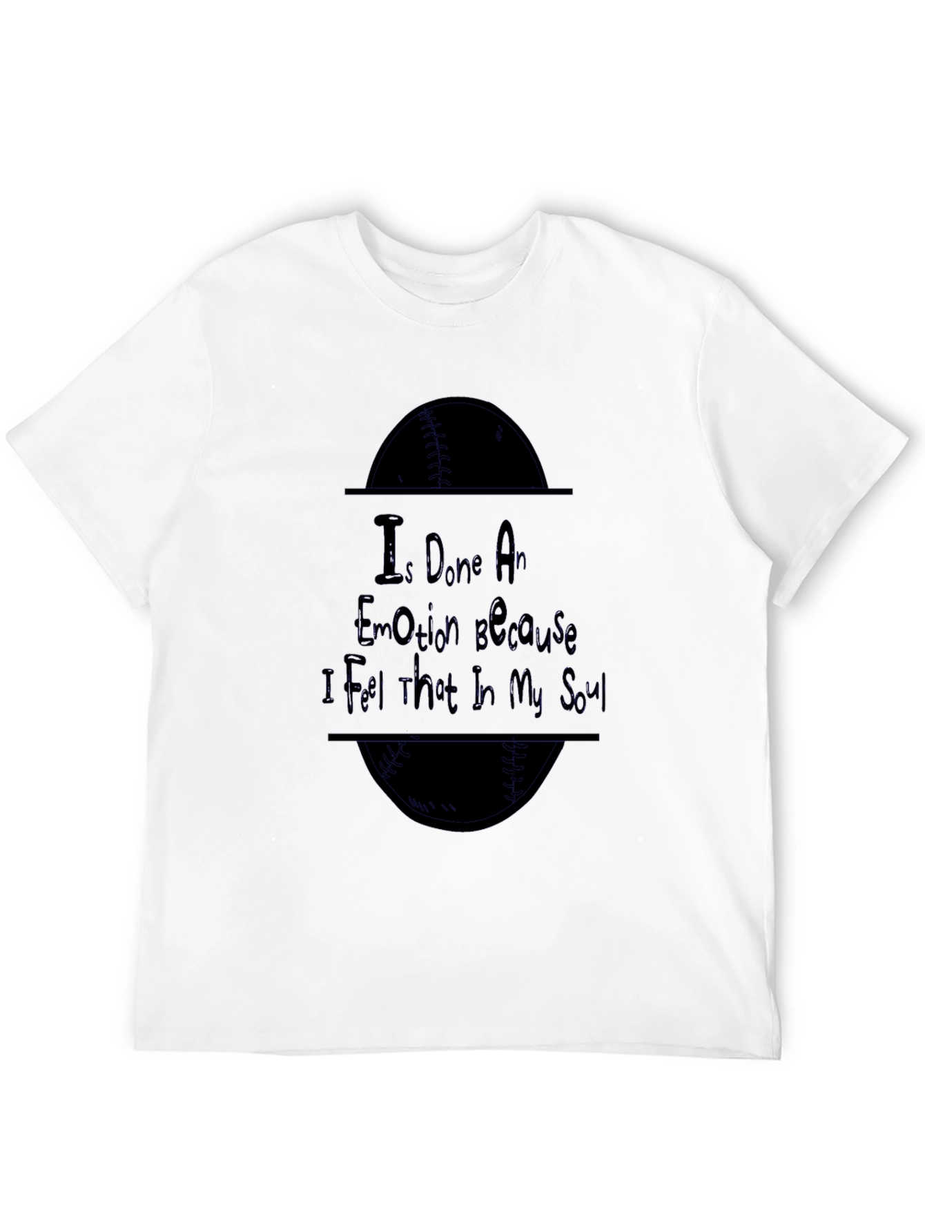 I Done An Emotion Graphic Tee
