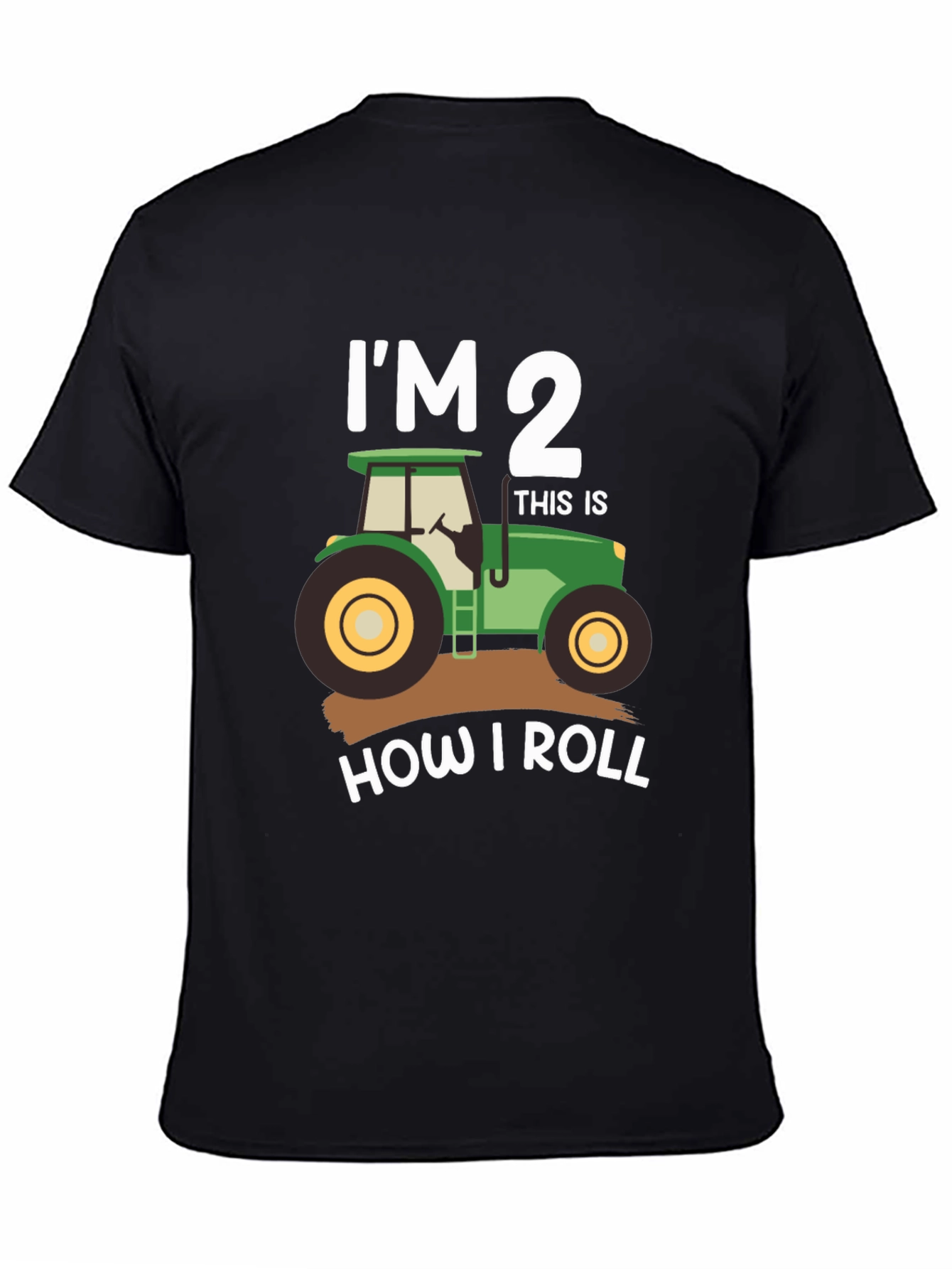 Im 2 How I Roll Tractor T-Shirt