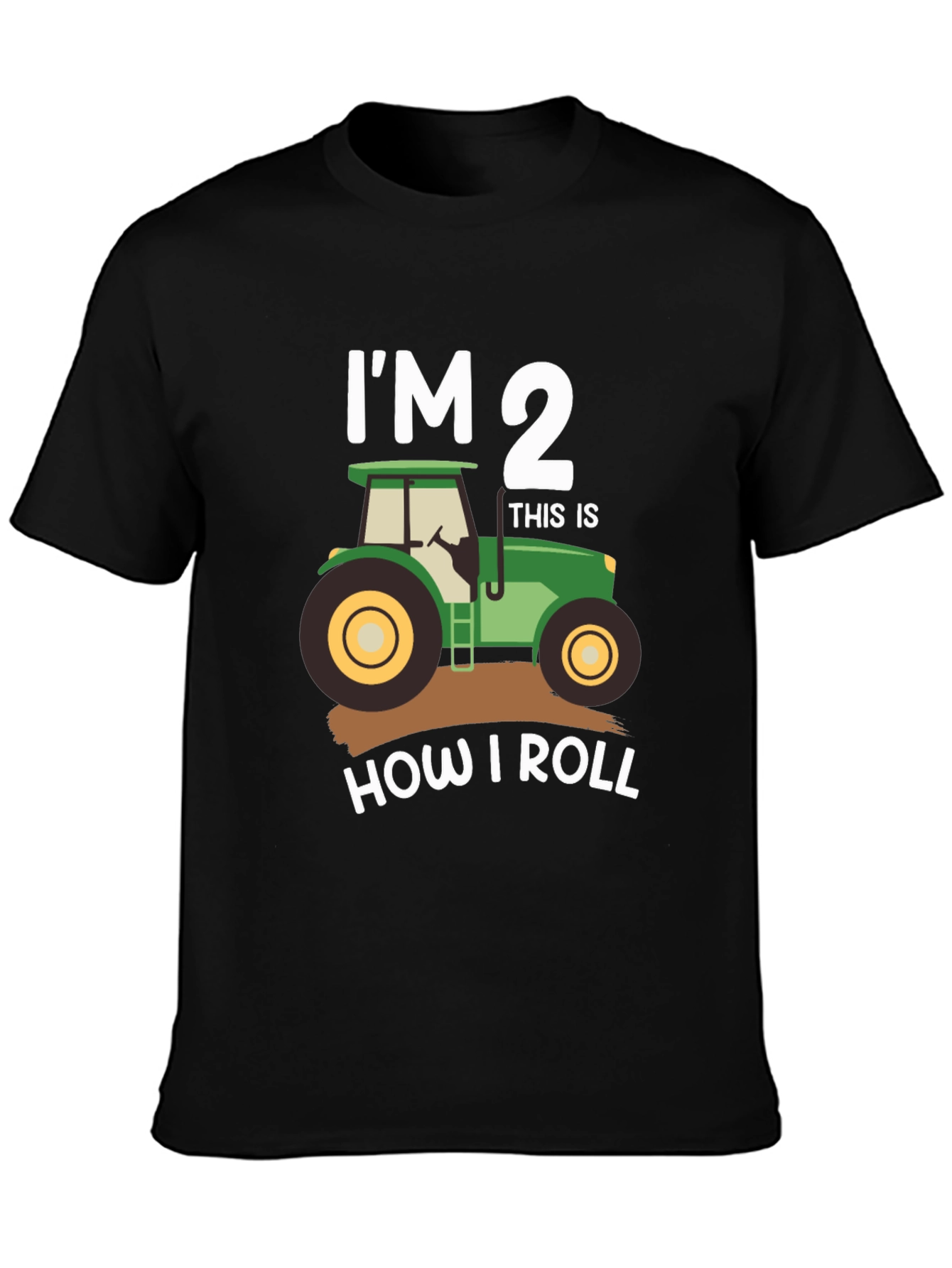Im 2 How I Roll Tractor T-Shirt