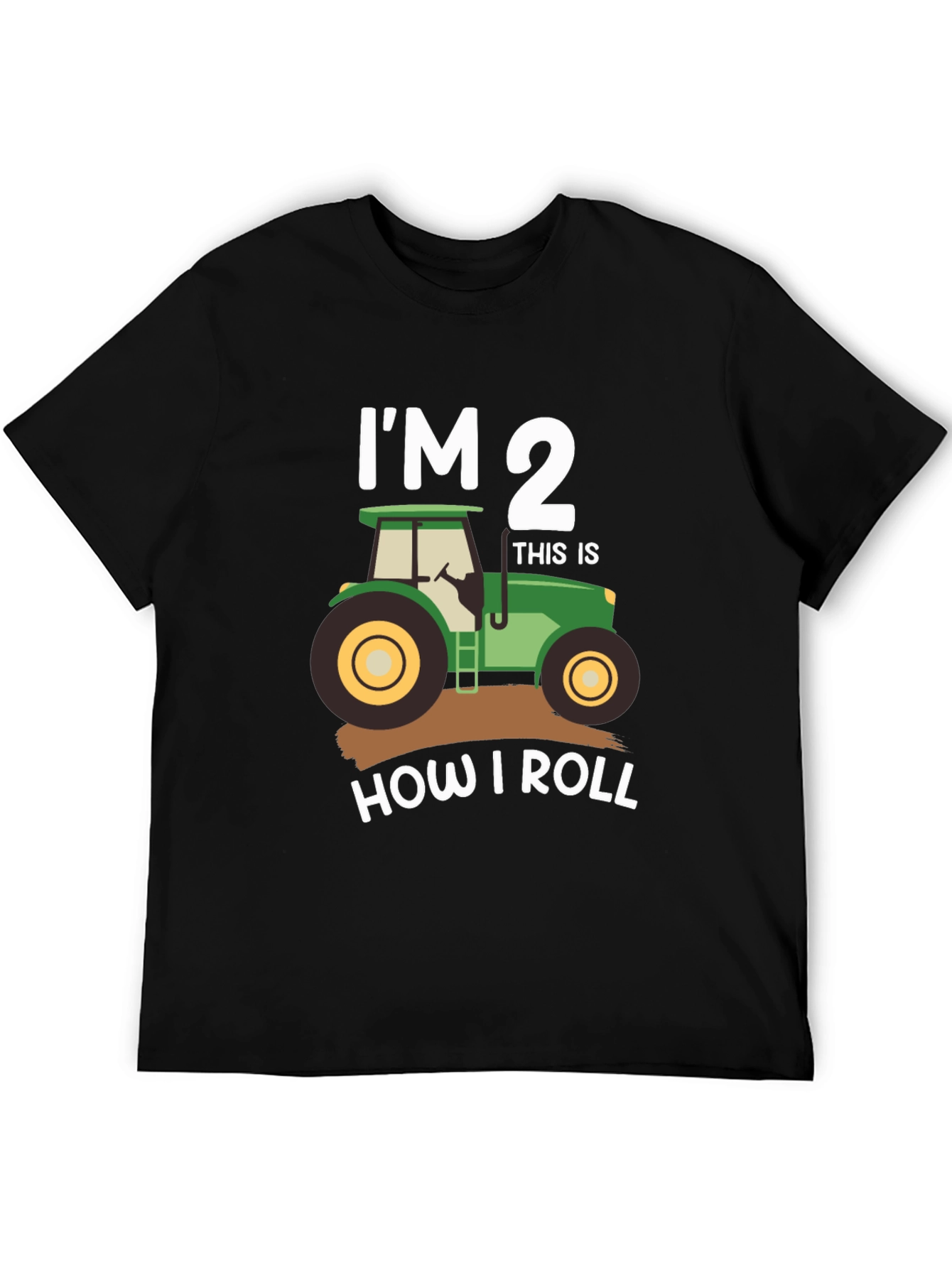 Im 2 How I Roll Tractor T-Shirt