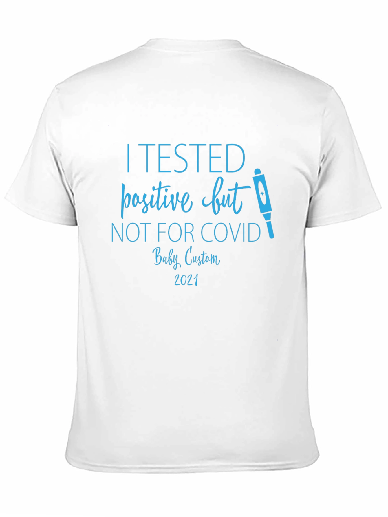 Pregnancy Announcement T-Shirt - COVID Test Gag